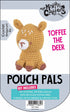 Knitty Critters Pouch Pals Crochet Kit - Toffee The Deer | Buy Online from The Home Crafters