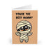 You’re the Best Mummy – Funny Cute Mother’s Day Card | Buy Online from The Home Crafters
