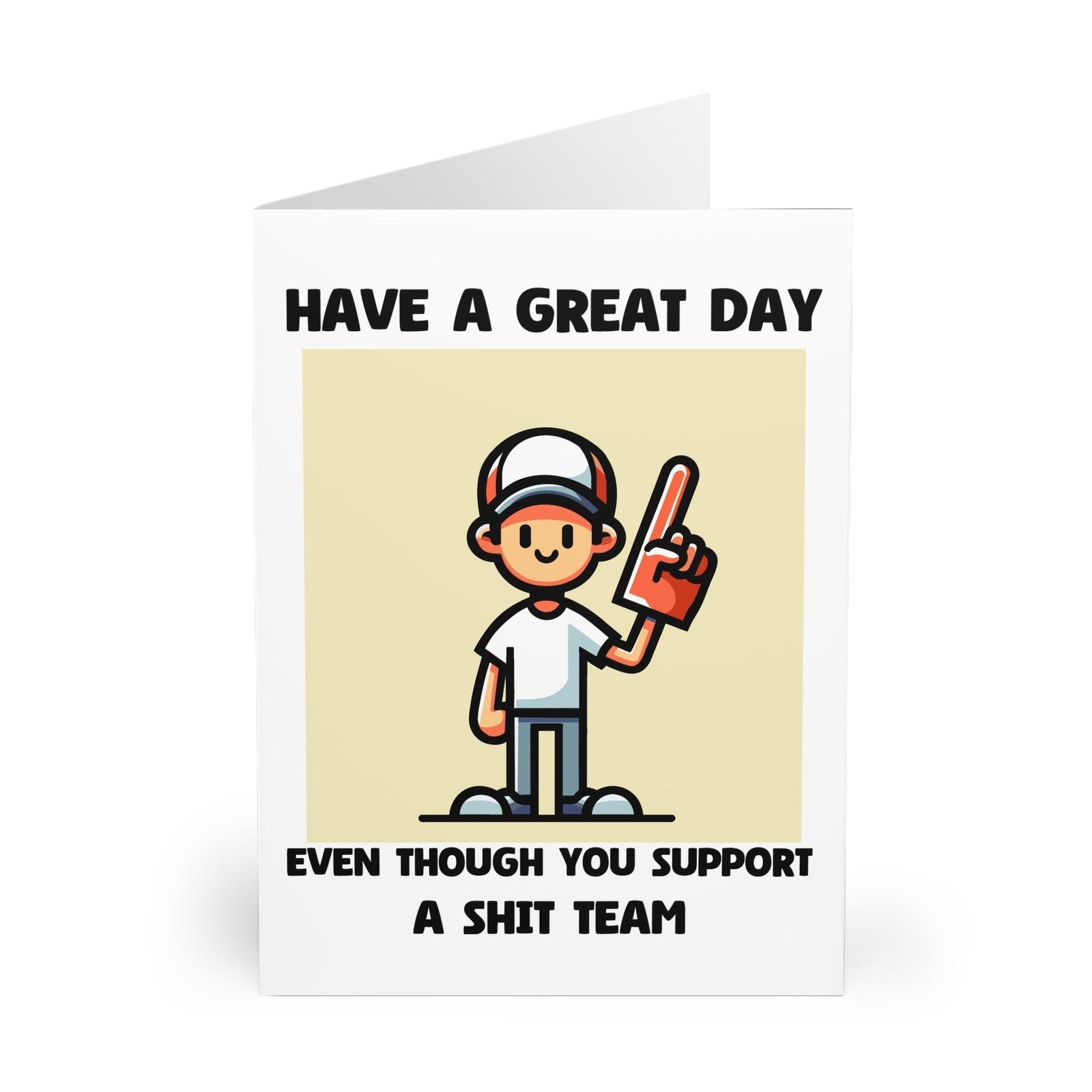 Funny Football Card – “Support a Shit Team” Banter Card | Buy Online from The Home Crafters