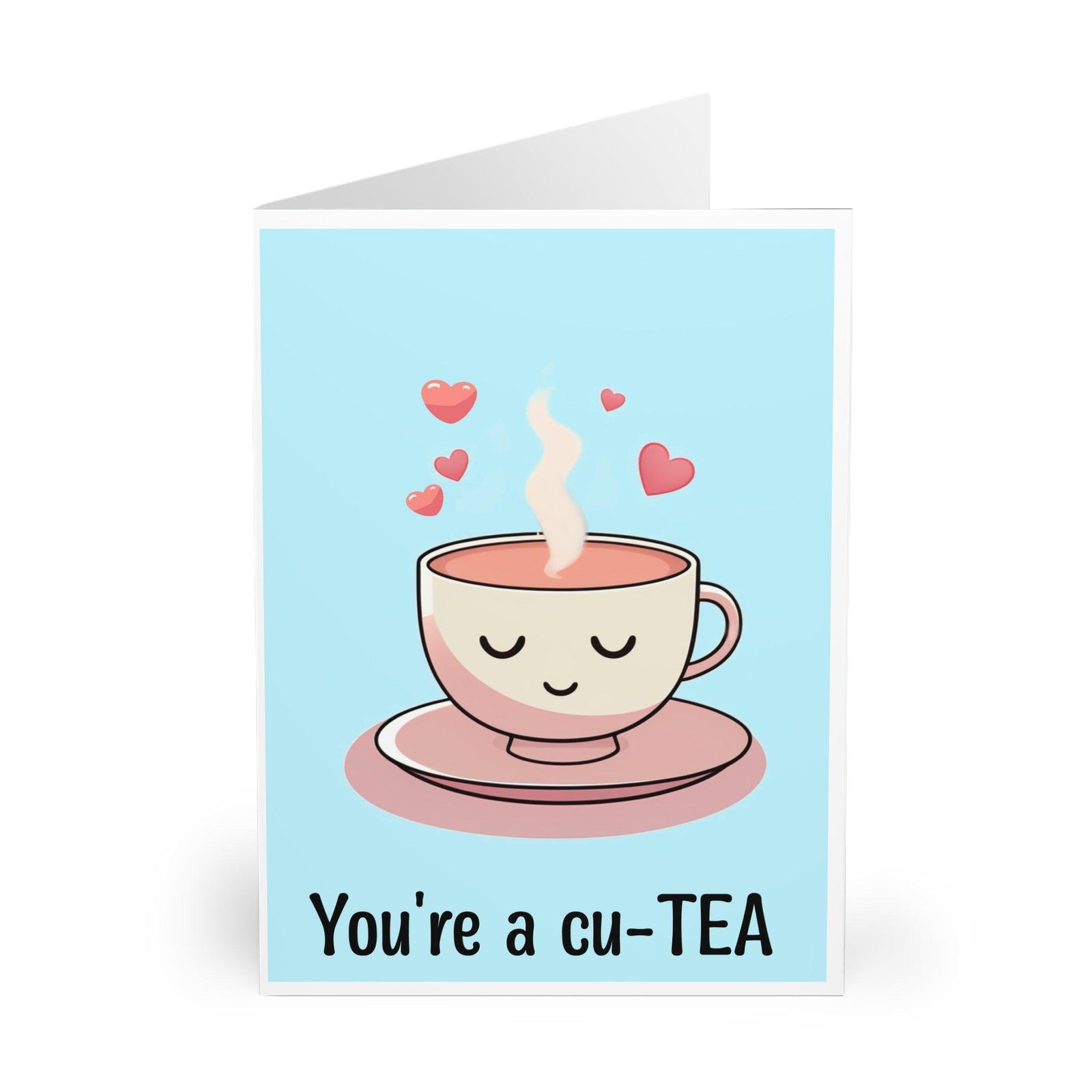 You’re a Cu - Tea – Cute Pun Card for Someone Sweet | Buy Online from The Home Crafters