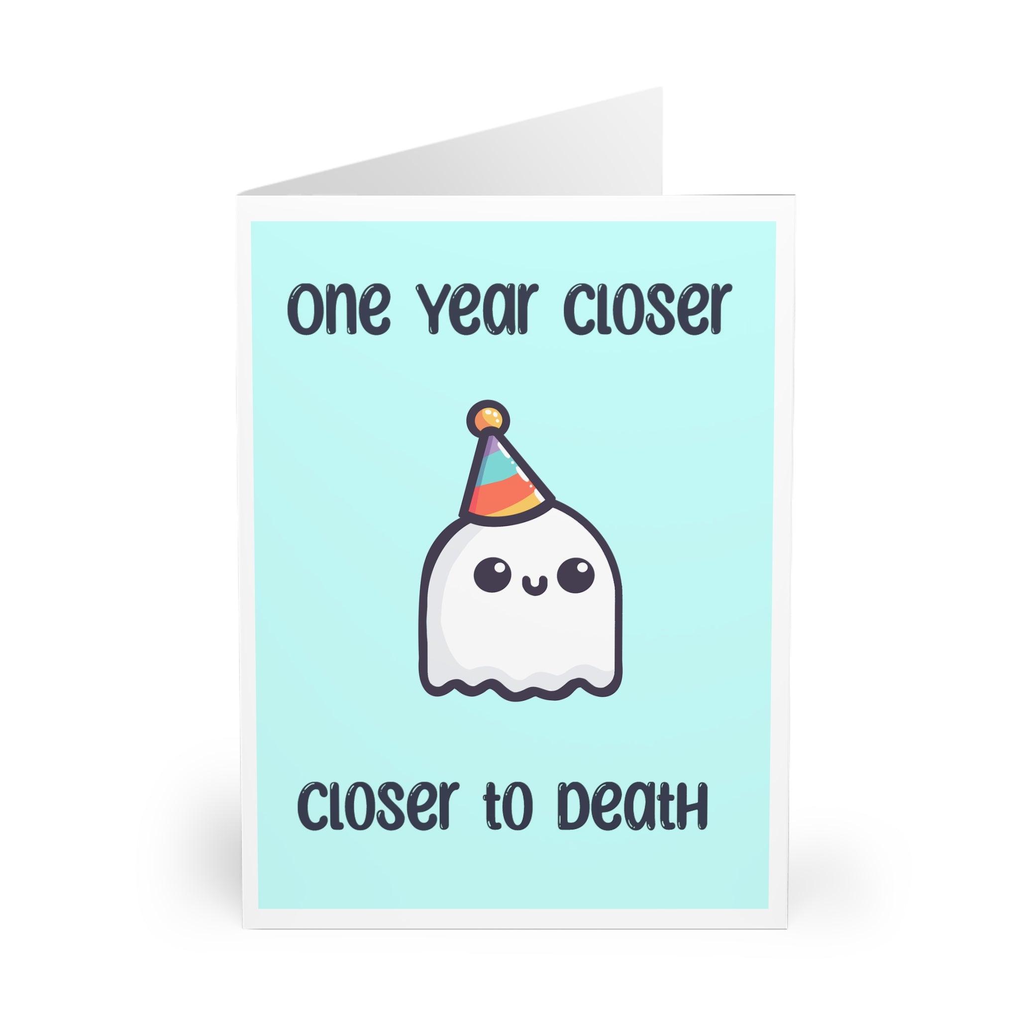 One Year Closer to Death – Funny Ghost Birthday Card | Buy Online from The Home Crafters