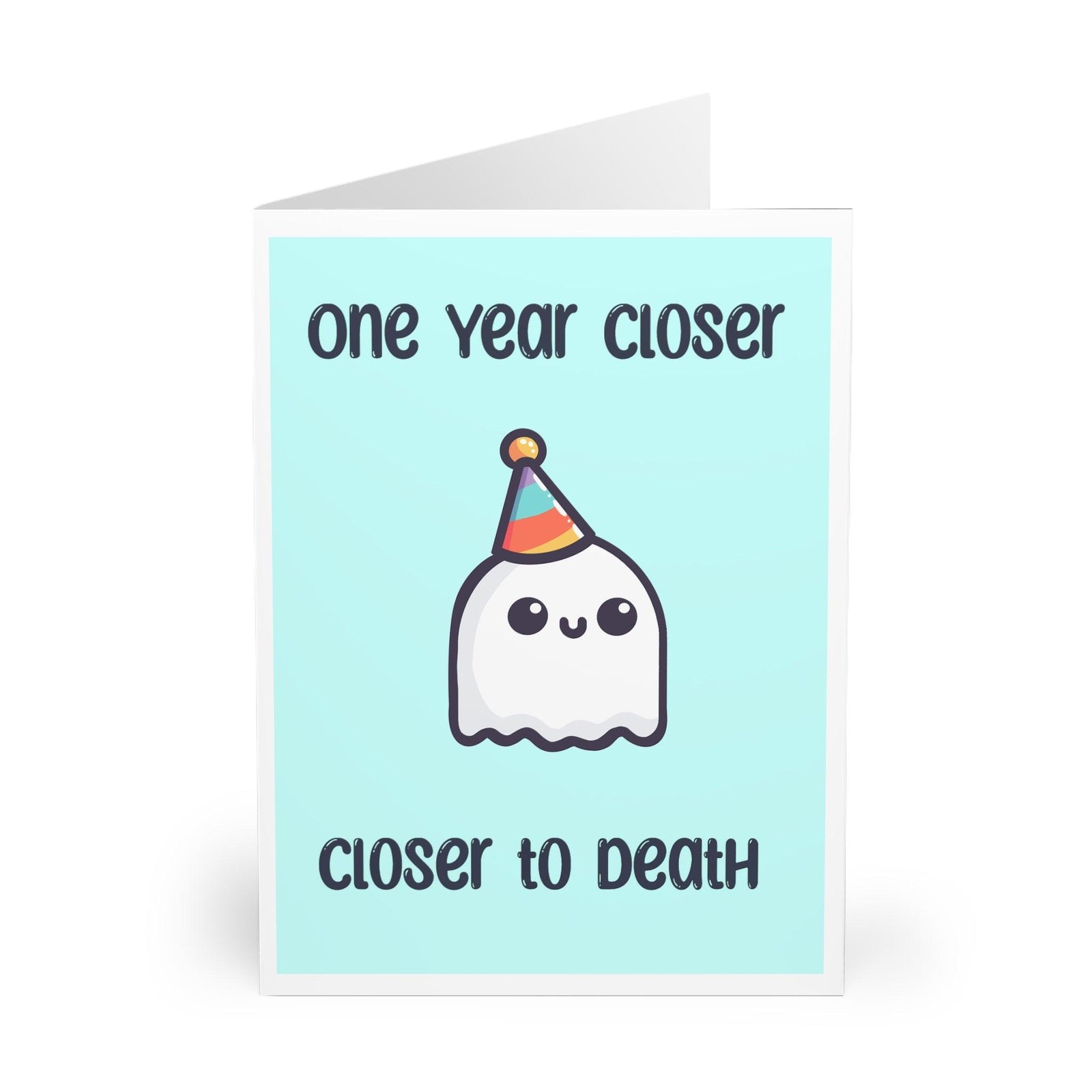 One Year Closer to Death – Funny Ghost Birthday Card | Buy Online from The Home Crafters