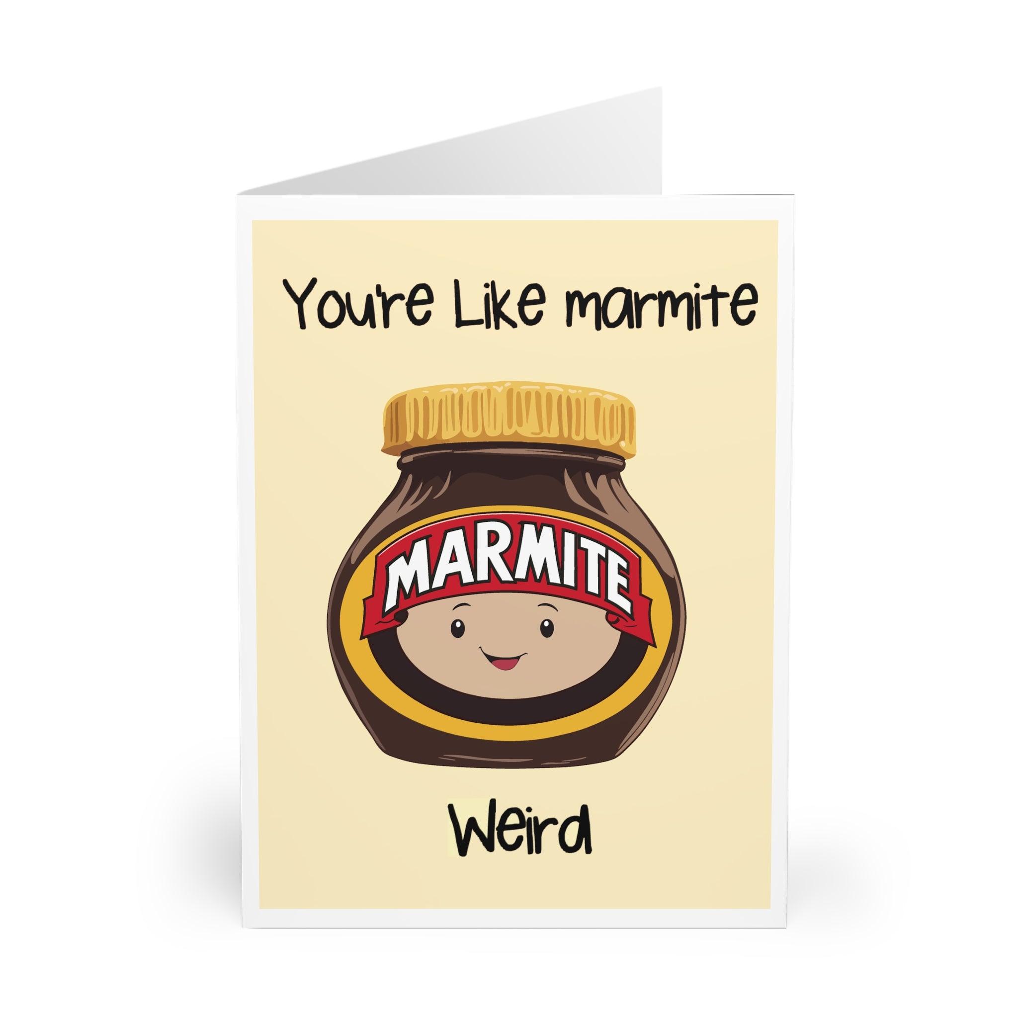 You’re Like Marmite Weird – Quirky Greeting Card | Buy Online from The Home Crafters