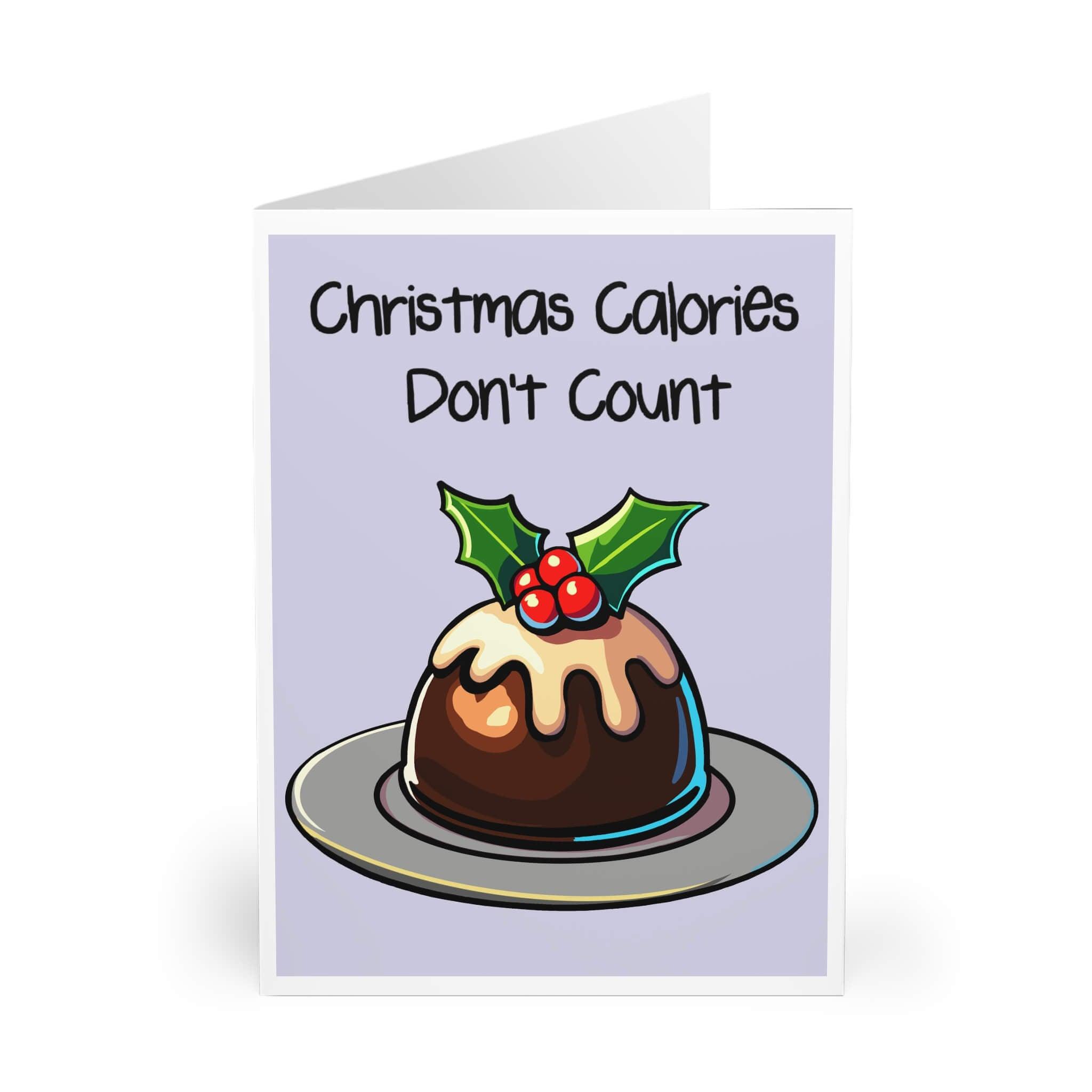 Christmas Calories Don’t Count – Funny Holiday Card | Buy Online from The Home Crafters