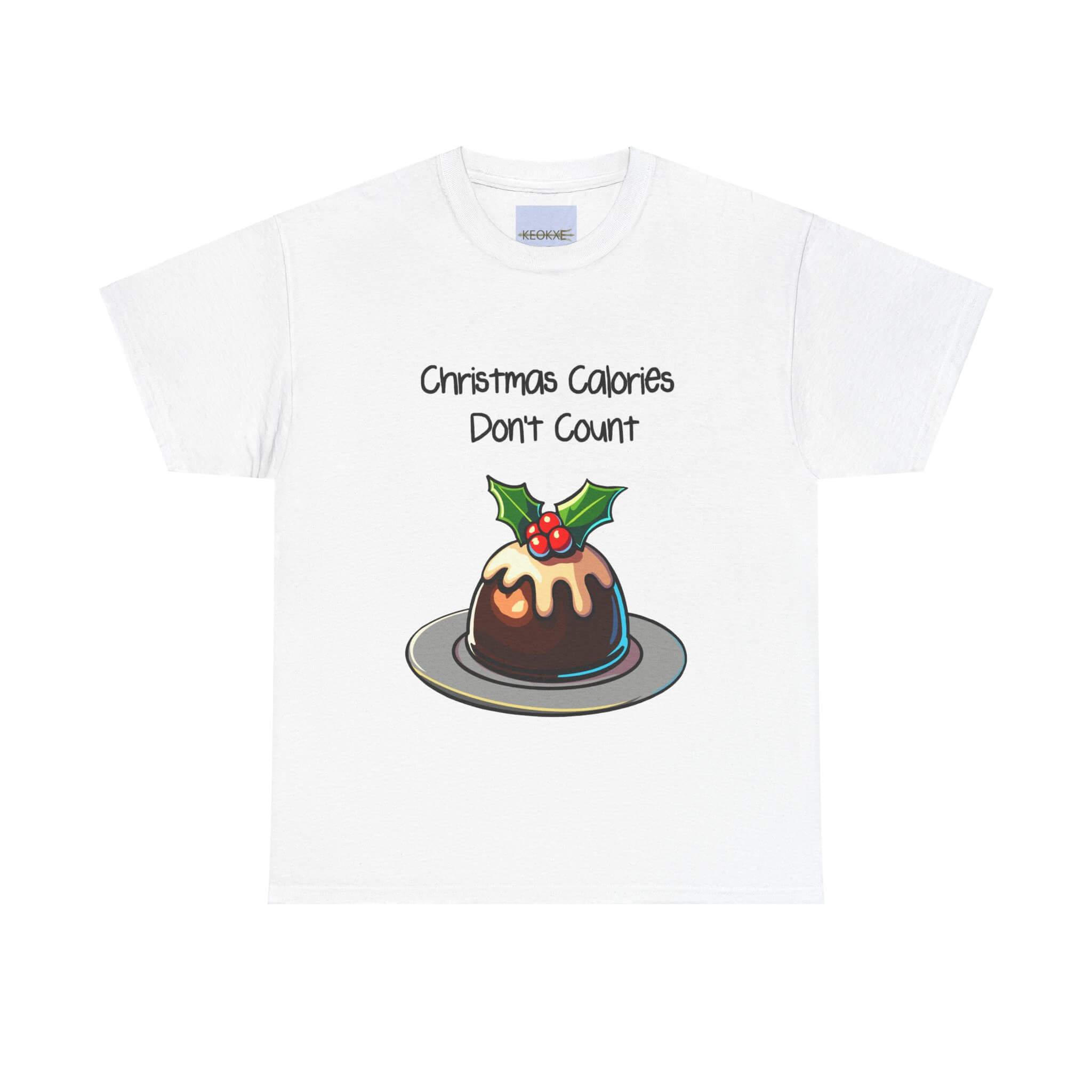 Christmas Calories Don’t Count – Funny Holiday Tee | Buy Online from The Home Crafters