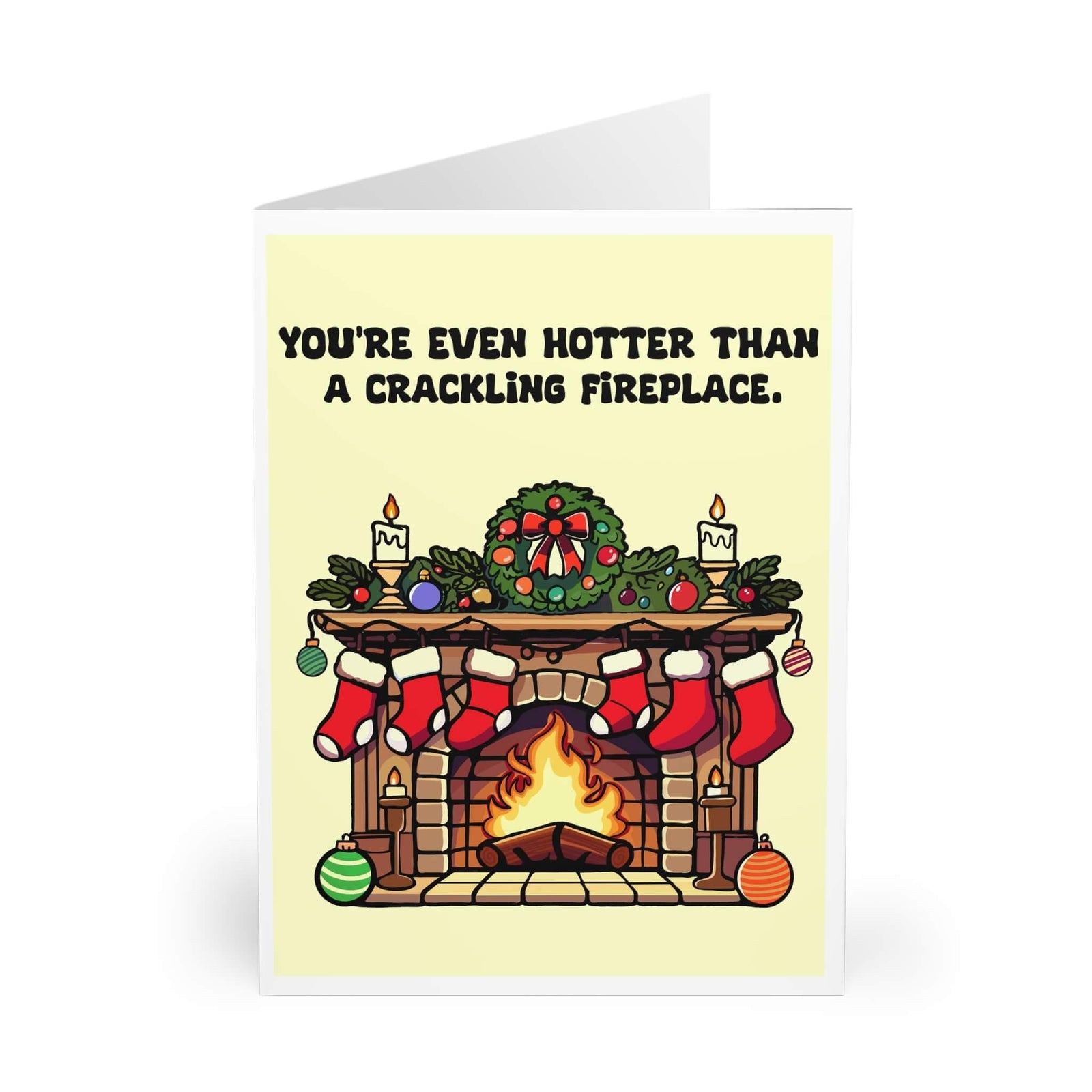 Hotter Than a Crackling Fireplace – Funny Xmas Card | Buy Online from The Home Crafters