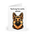 You're My Fur - vorite Person – German Shepherd Dog Card | Buy Online from The Home Crafters