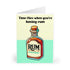 Time Flies – Funny Rum Celebration Card | Buy Online from The Home Crafters