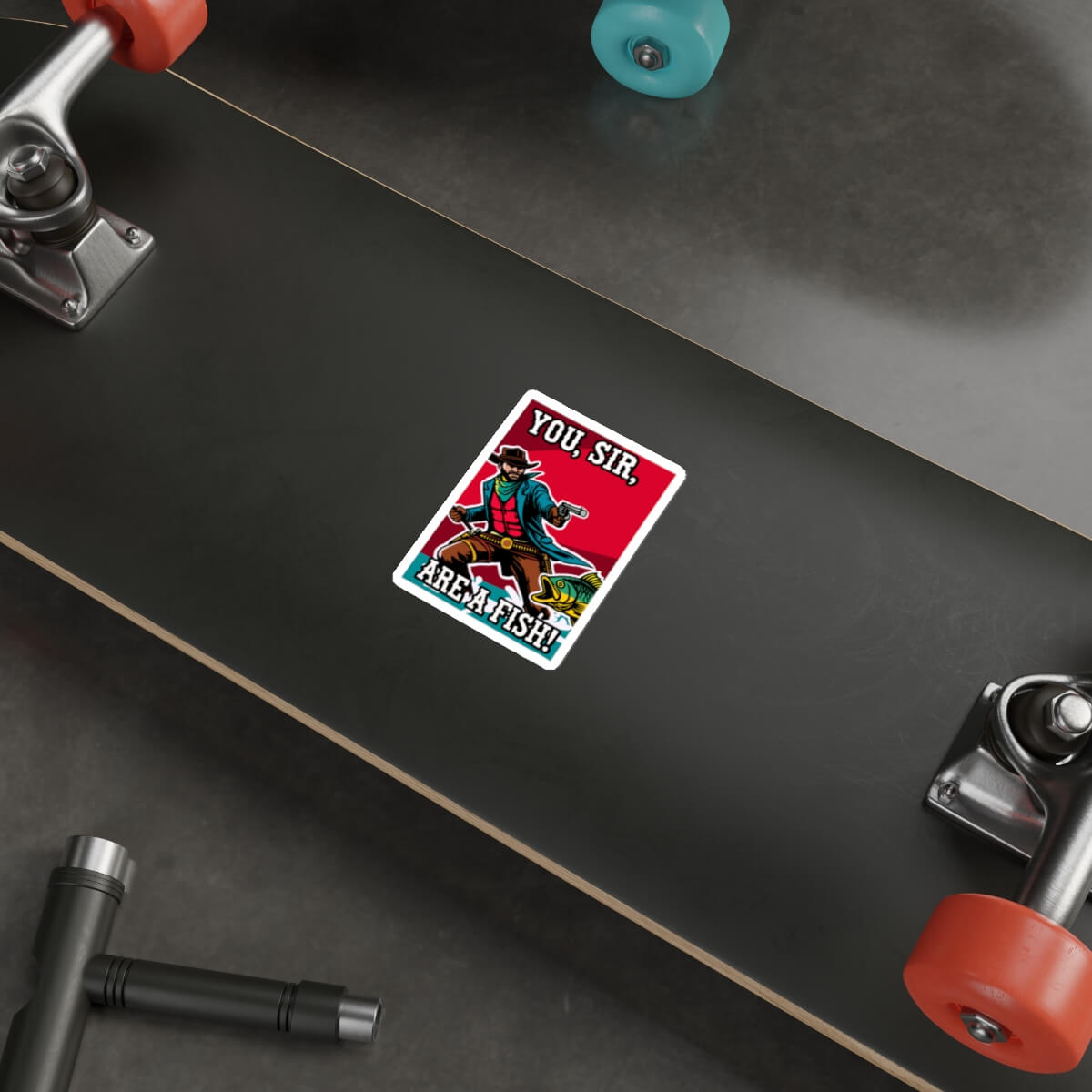 "You, Sir, Are a Fish!" Quirky Cowboy Sticker | Buy Online from The Home Crafters