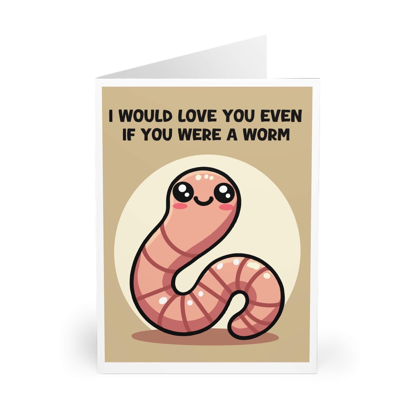 I Would Love You Even If You Were a Worm Card | Buy Online from The Home Crafters