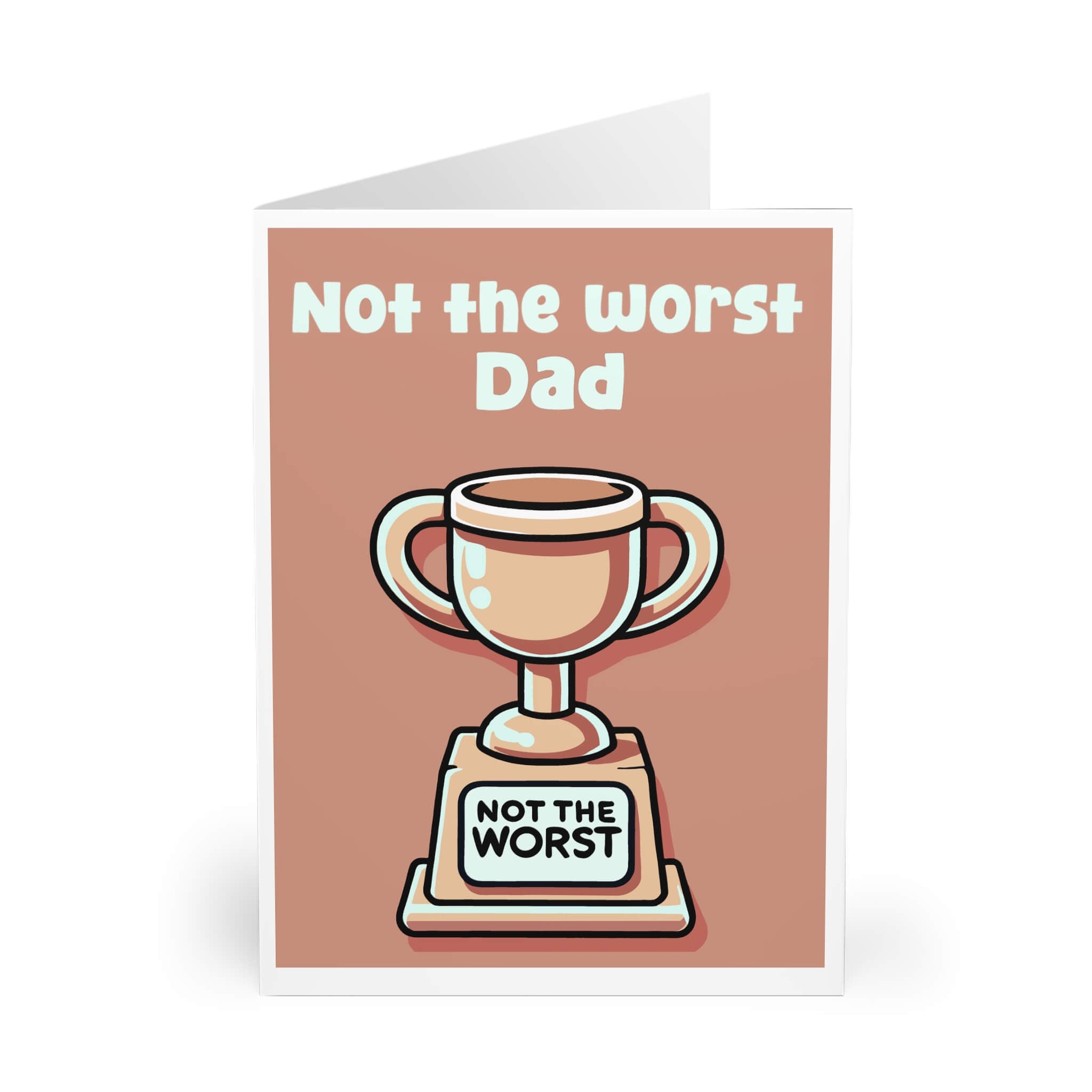Not the Worst – Funny Trophy Card for Dads & More | Buy Online from The Home Crafters