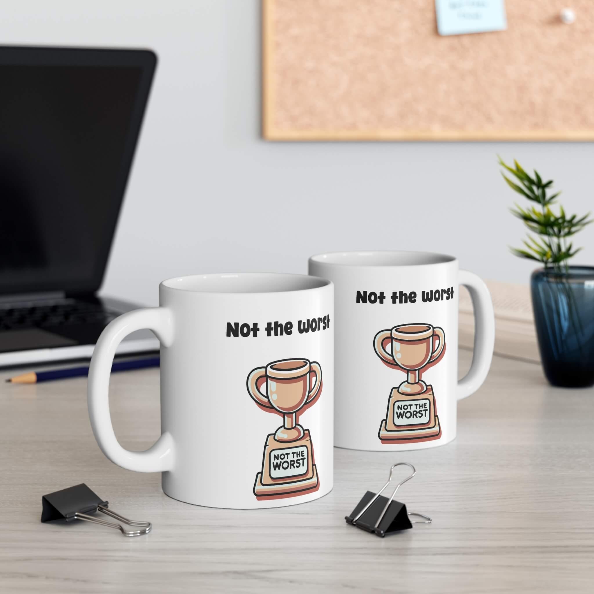 “Not the Worst” Trophy Mug – Personalised | Buy Online from The Home Crafters