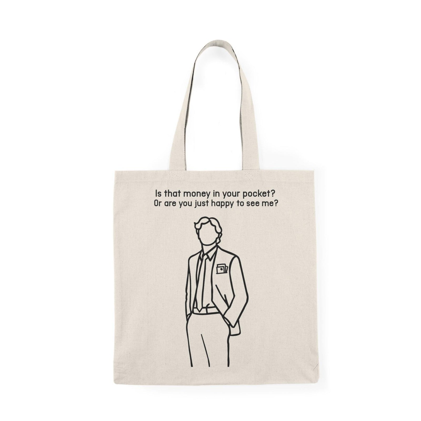 Is That Money in Your Pocket? Tote Bag – Funny Bold Gift | Buy Online from The Home Crafters
