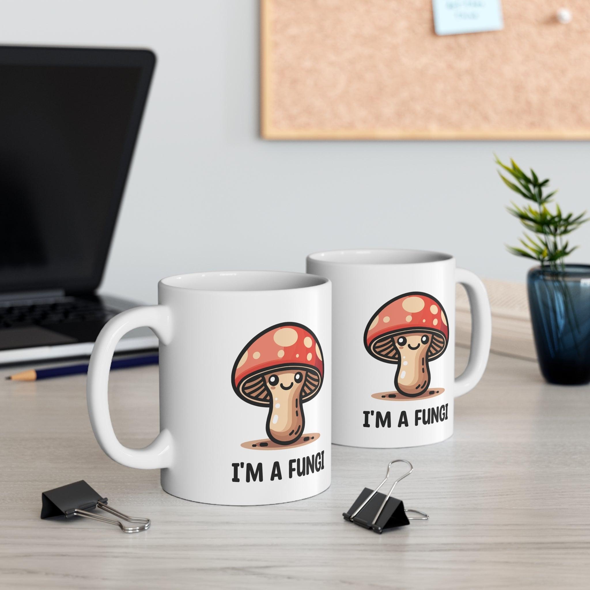 I’m a Fungi Mushroom Mug | 11 oz Pun - Lover Gift | Buy Online from The Home Crafters
