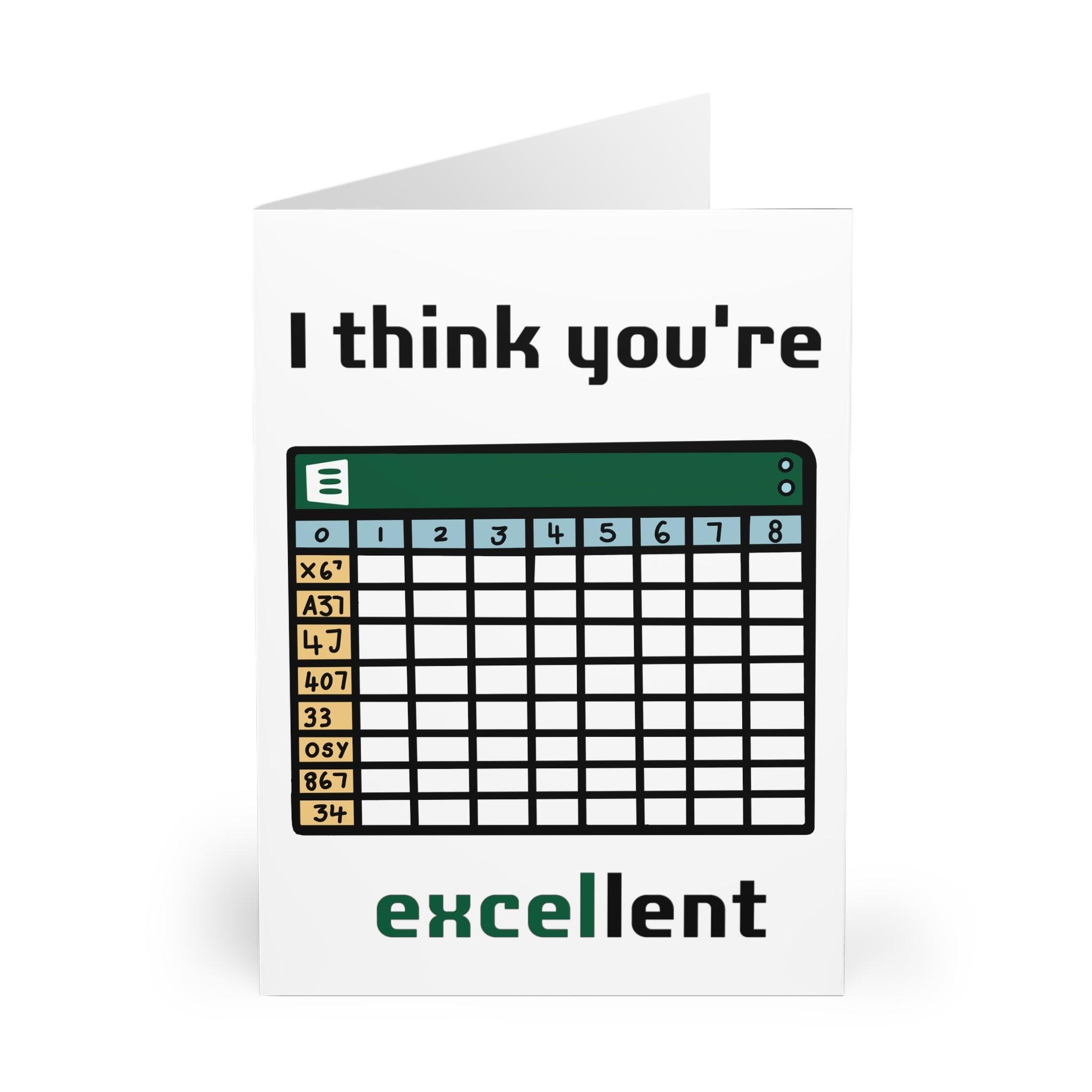 I Think You’re EXCELlent – Funny Spreadsheet Pun Card | Buy Online from The Home Crafters