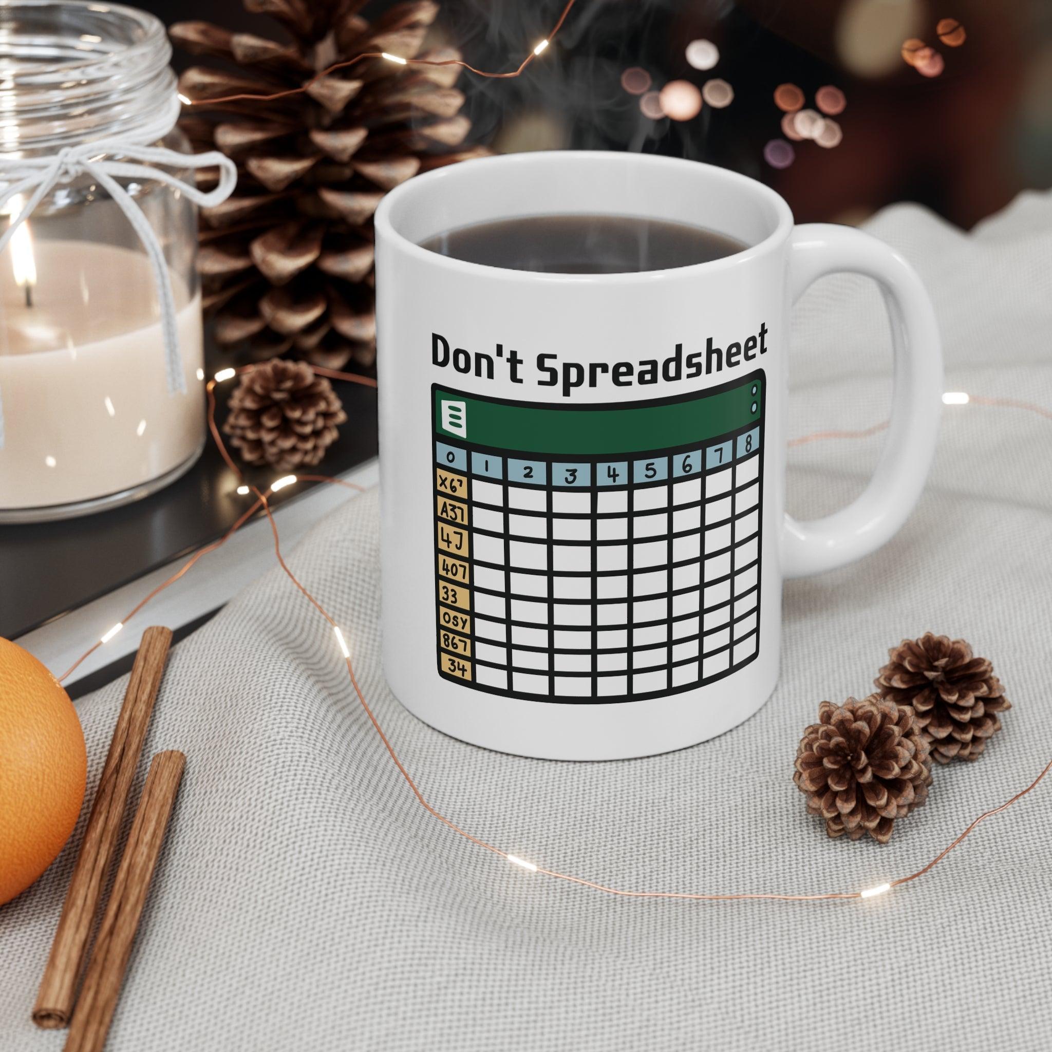 Don’t Spreadsheet Mug | Excel Pun 11 oz Gift | Buy Online from The Home Crafters