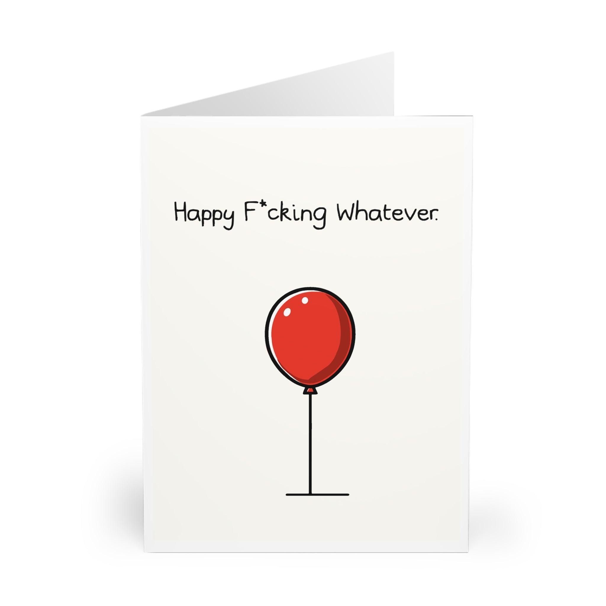 Happy Fucking Whatever – Sarcastic Balloon Greeting Card | Buy Online from The Home Crafters
