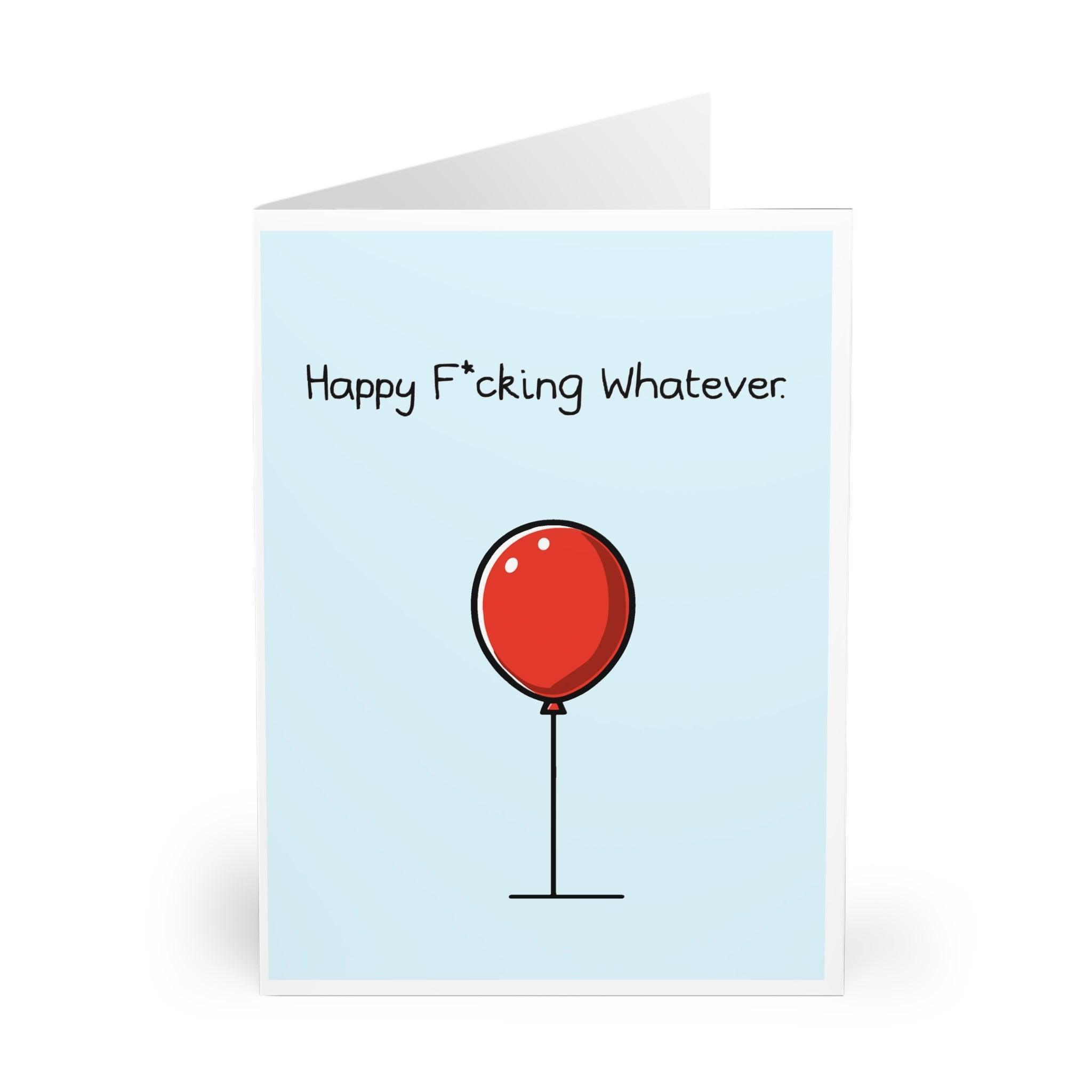 Happy Fucking Whatever – Sarcastic Balloon Greeting Card | Buy Online from The Home Crafters