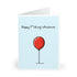Happy Fucking Whatever – Sarcastic Balloon Greeting Card | Buy Online from The Home Crafters
