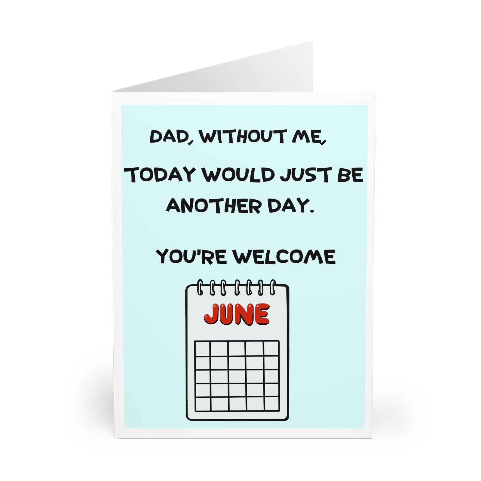 Dad, You’re Welcome – Funny Father’s Day Greeting Card | Buy Online from The Home Crafters
