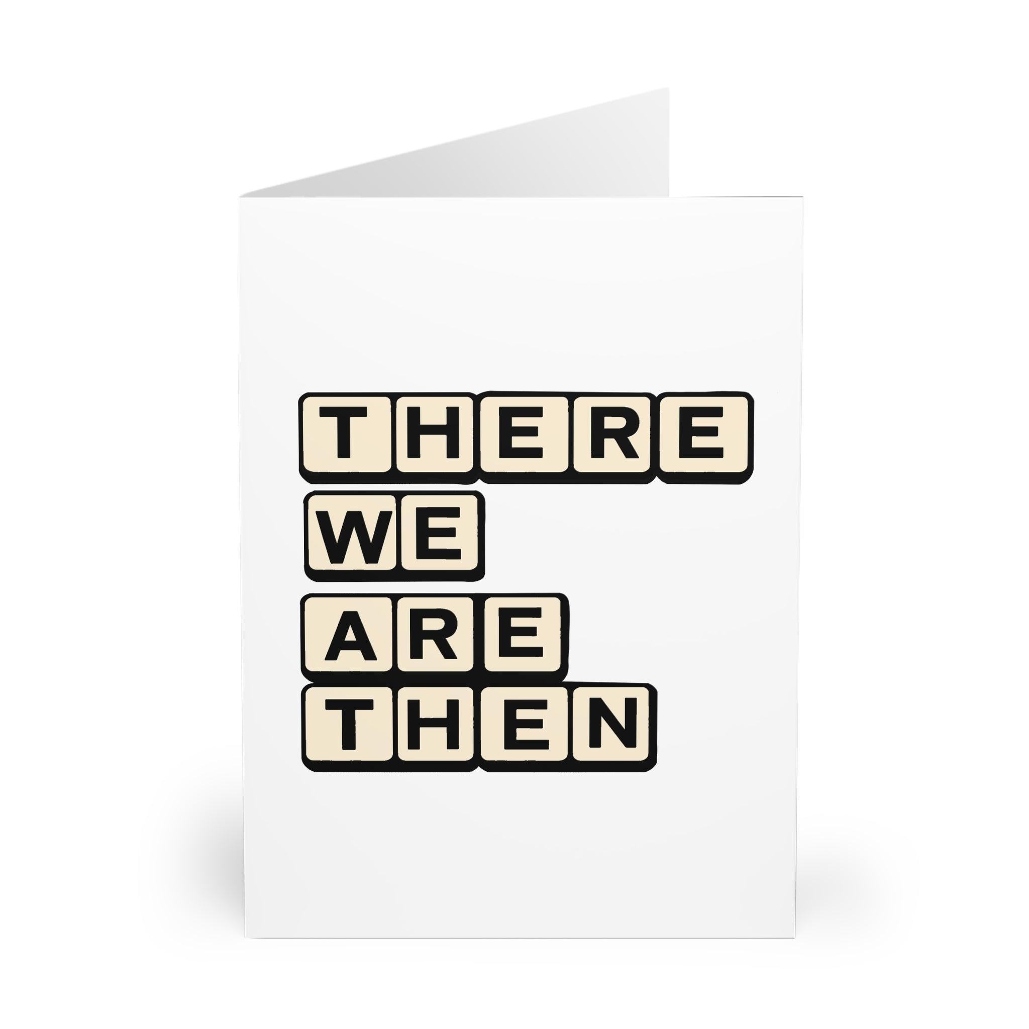 There We Are Then Card – Funny Scrabble - Inspired Card | Buy Online from The Home Crafters