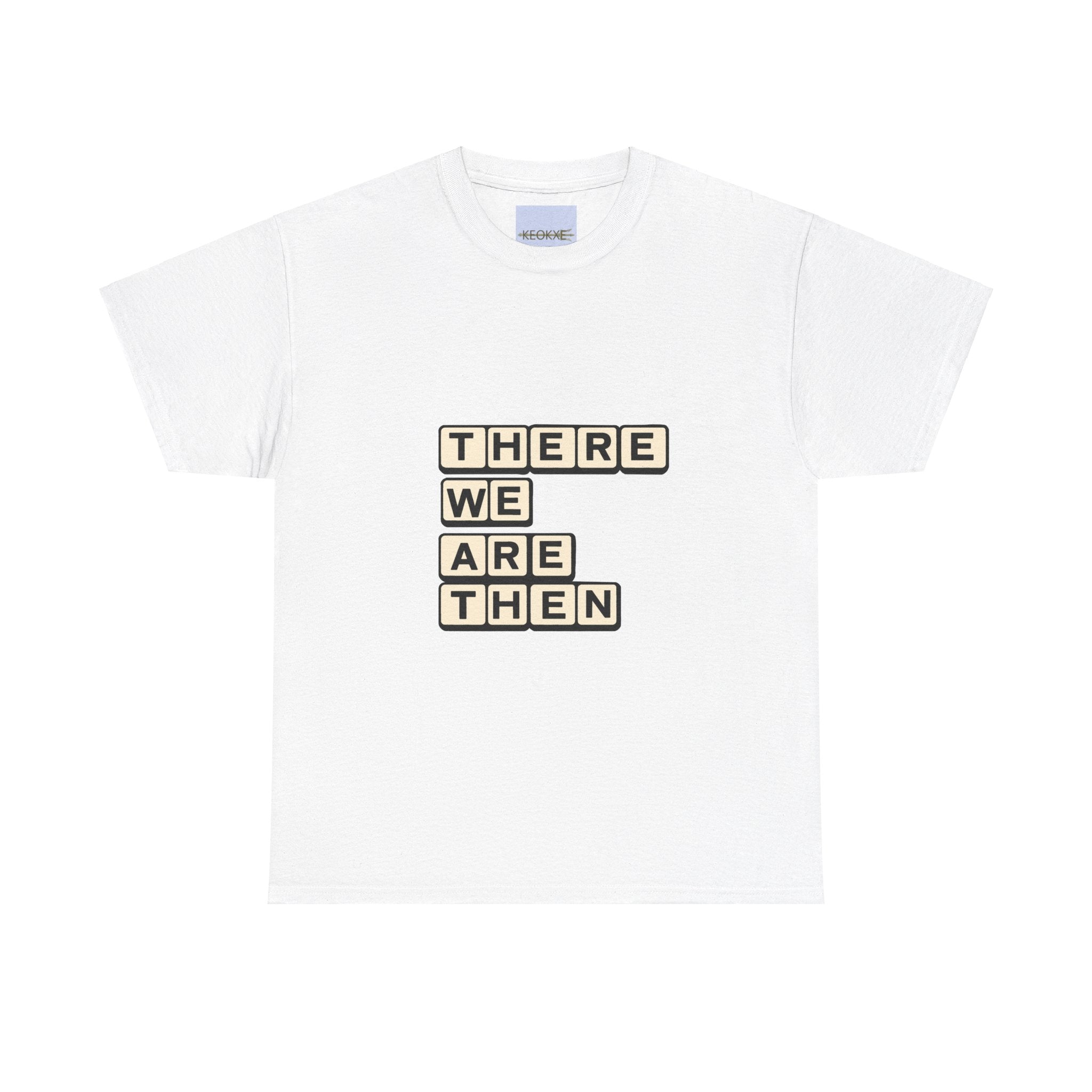 TWAT Scrabble T-Shirt – “There We Are Then” Funny Design | Buy Online from The Home Crafters