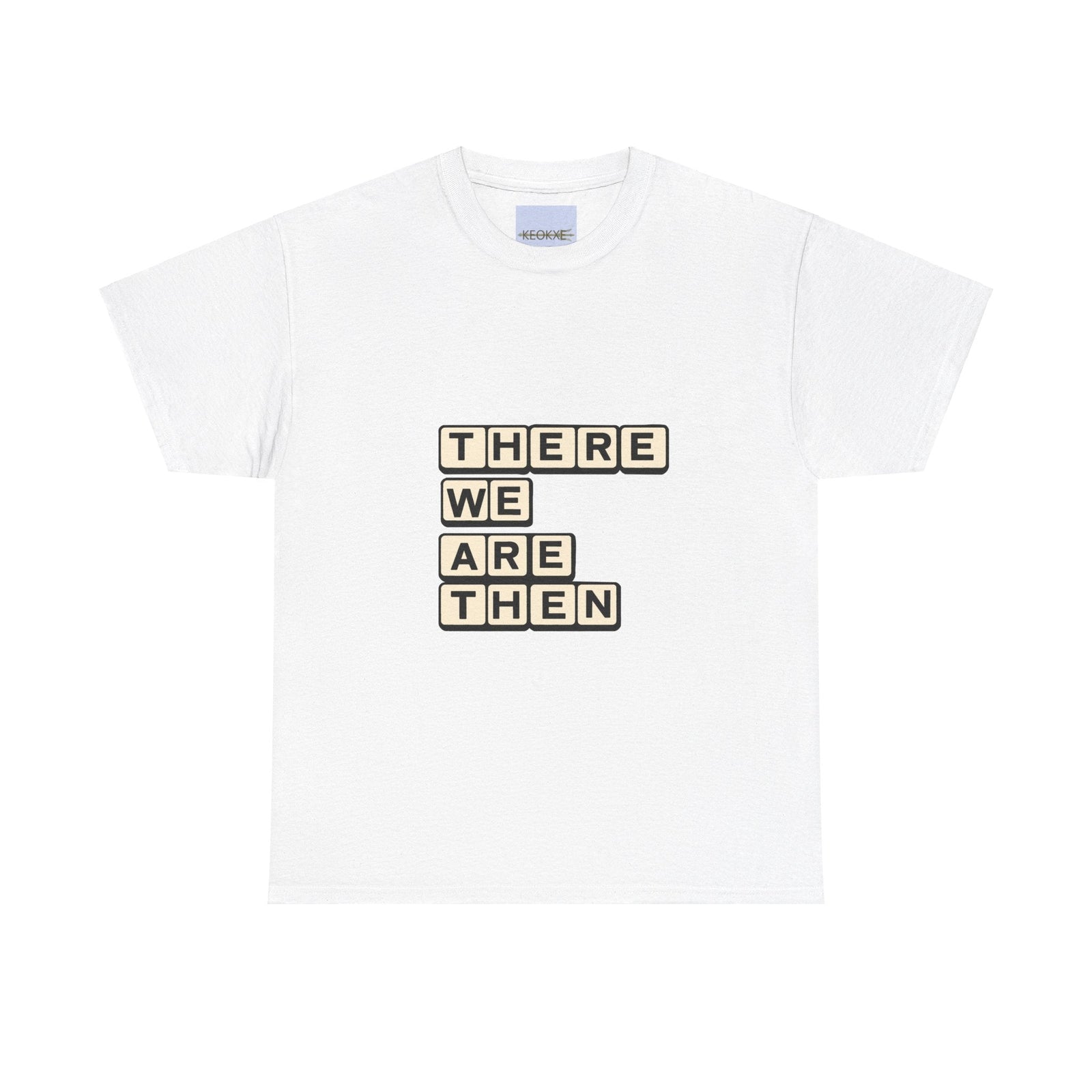 TWAT Scrabble T-Shirt – “There We Are Then” Funny Design | Buy Online from The Home Crafters