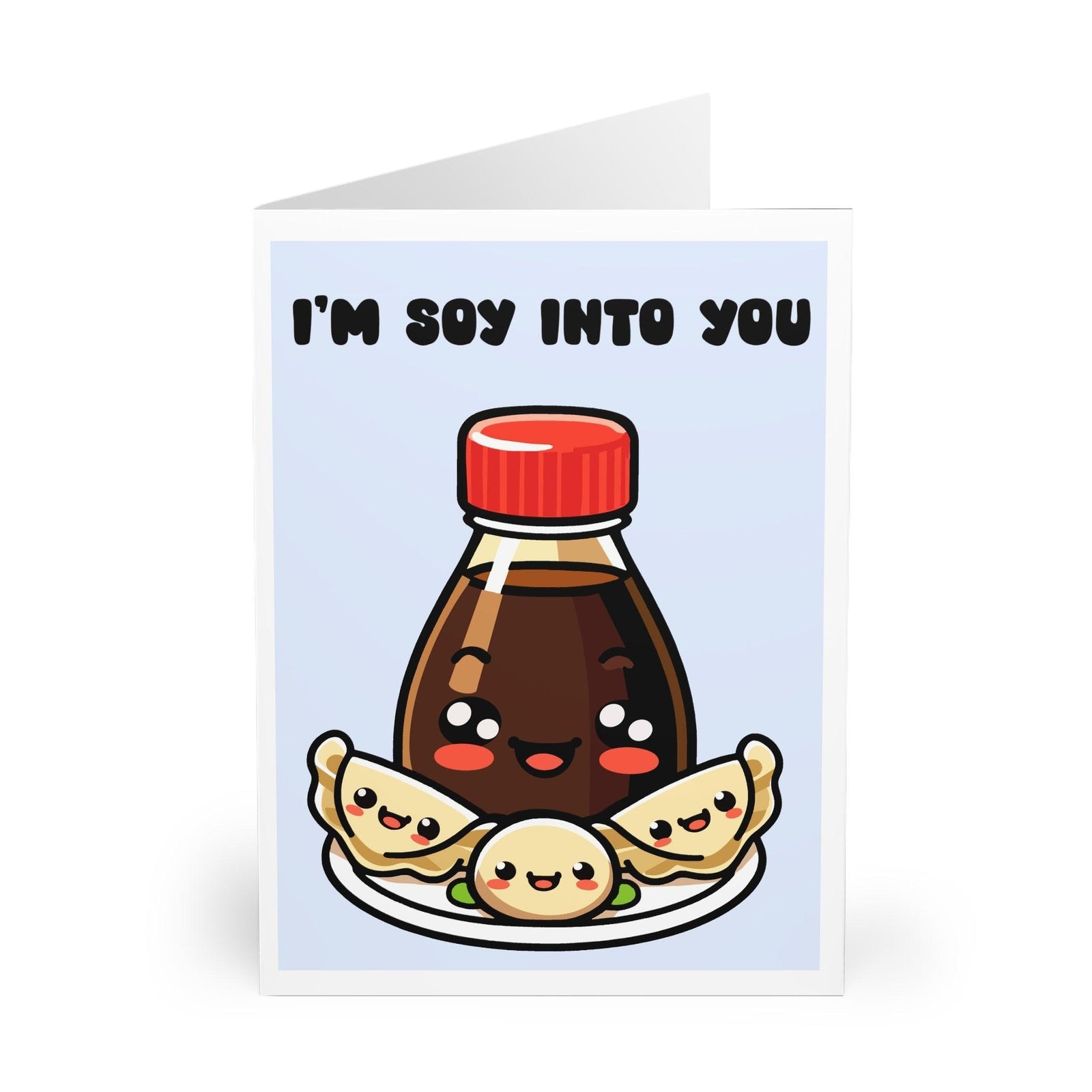 I’m Soy Into You Card – Cute Gyoza & Soy Sauce Love Pun | Buy Online from The Home Crafters