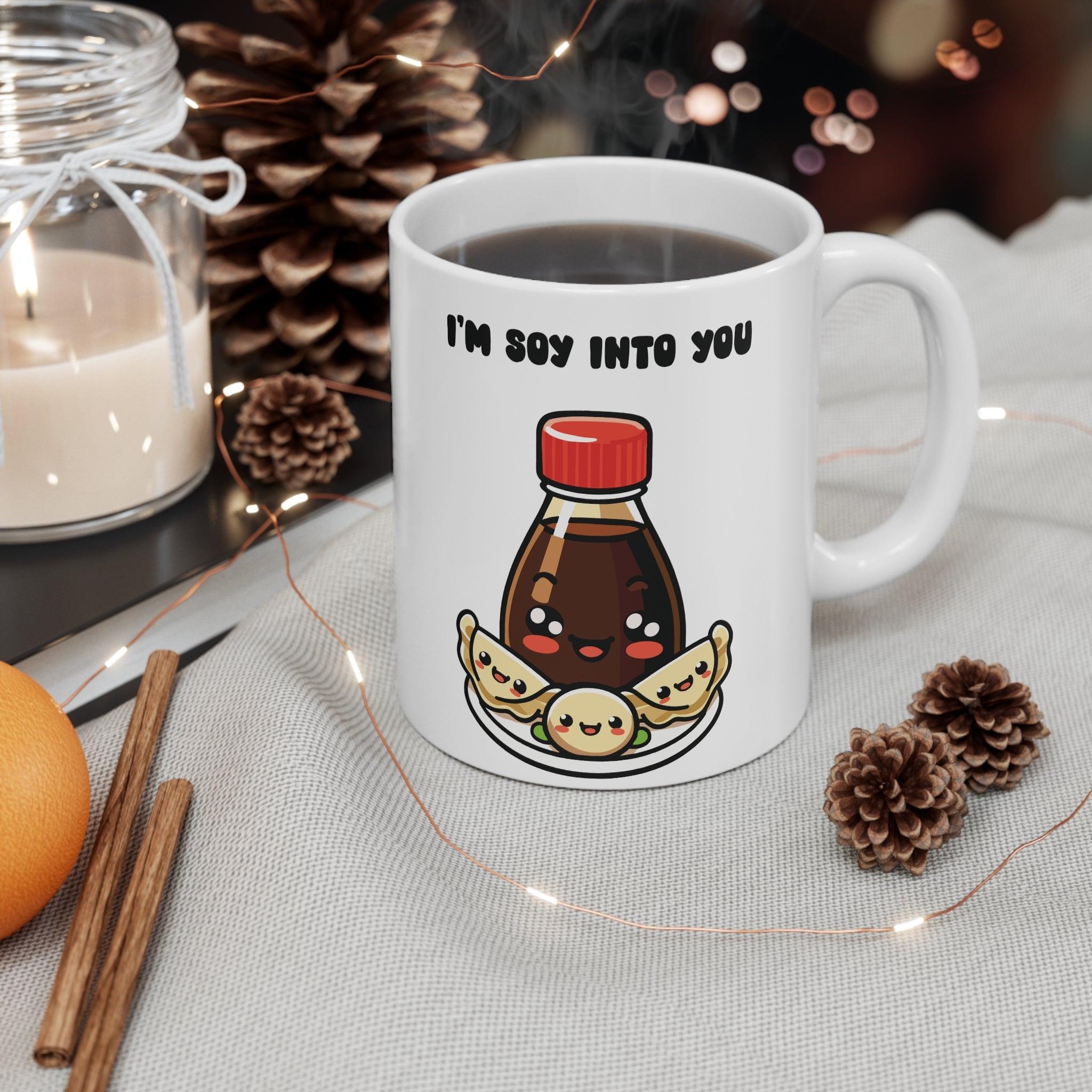 I’m Soy Into You Mug | Soy Sauce & Gyoza 11 oz | Buy Online from The Home Crafters