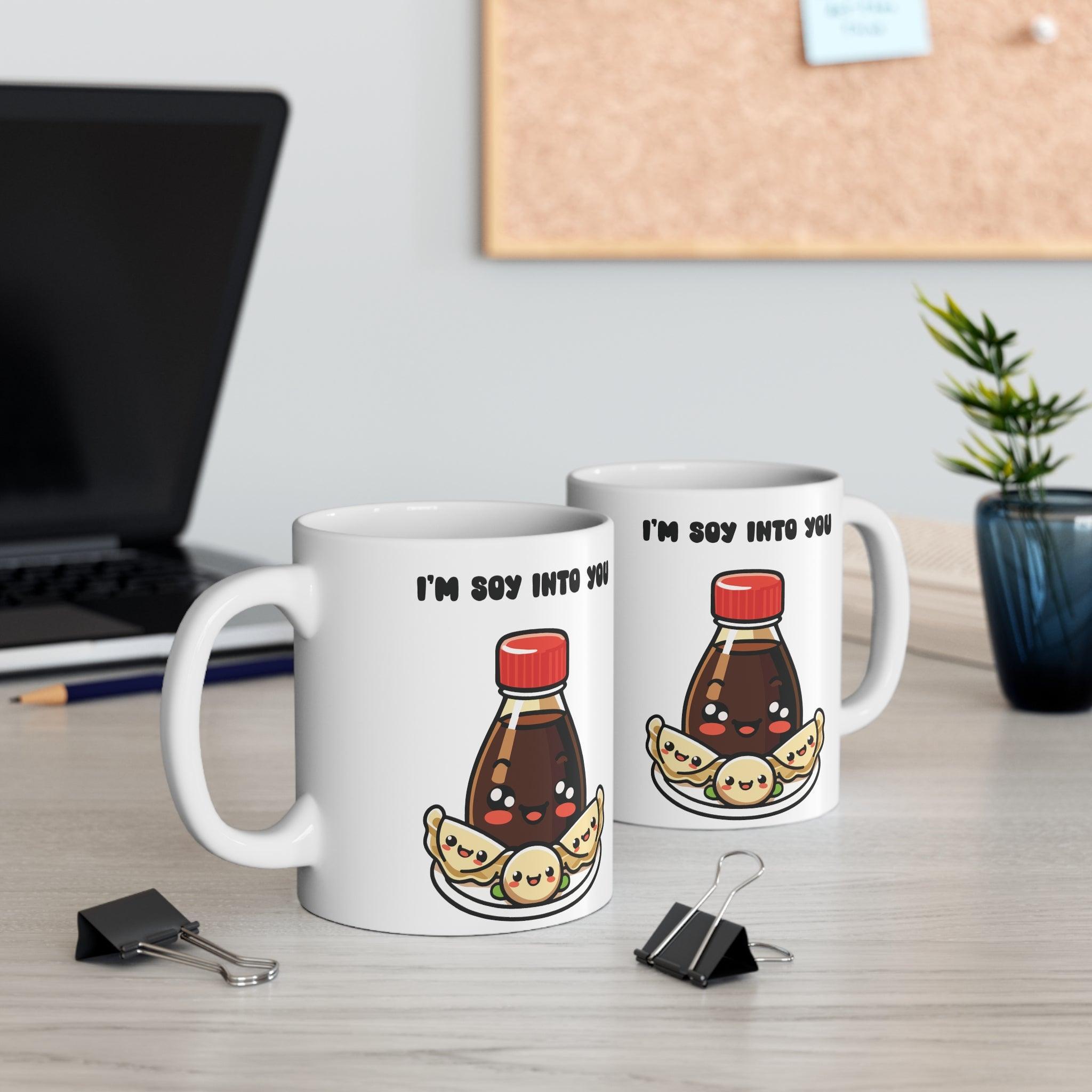 I’m Soy Into You Mug | Soy Sauce & Gyoza 11 oz | Buy Online from The Home Crafters