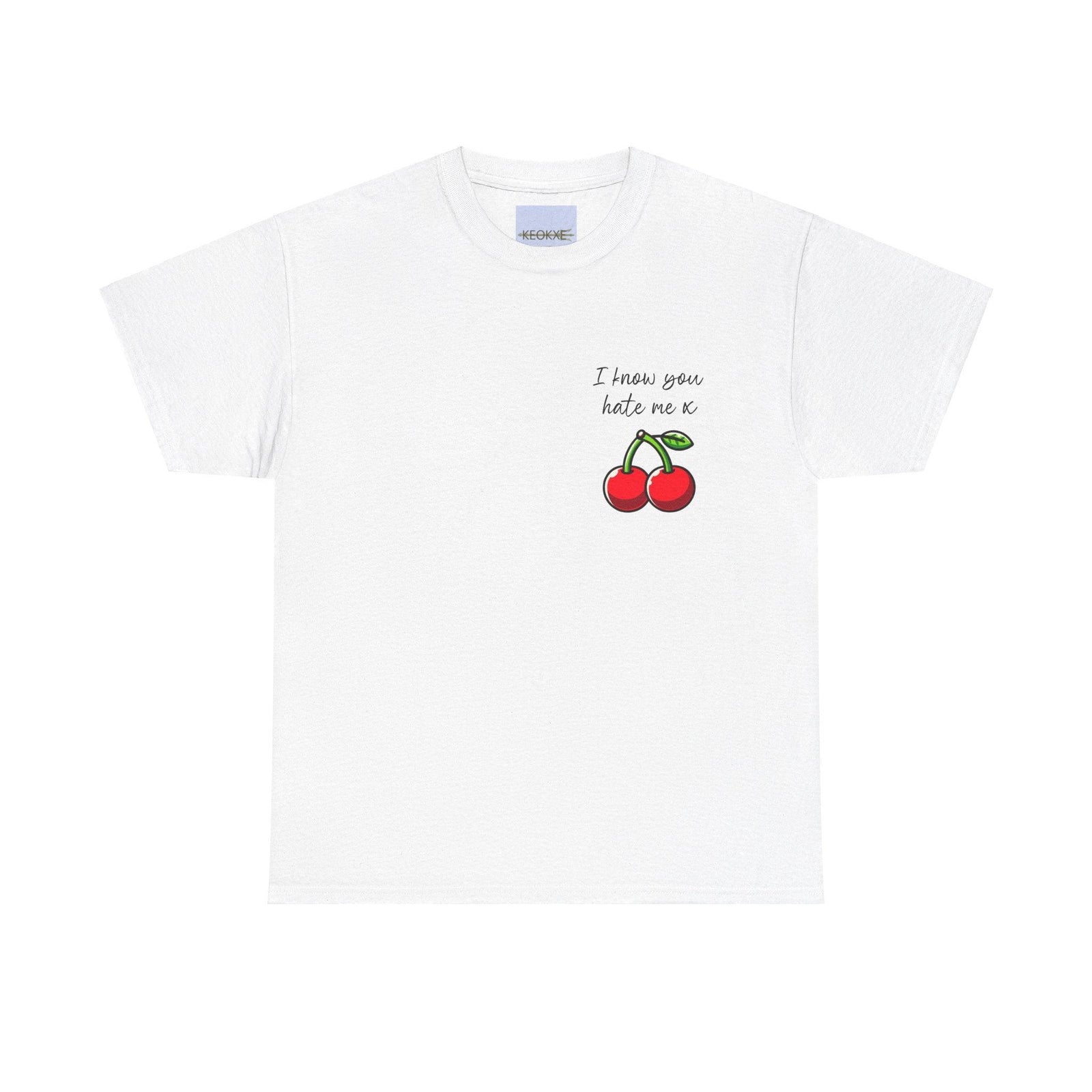 I Know You Hate Me x T-Shirt – Bold Cartoon Cherry Design | Buy Online from The Home Crafters