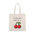 Sassy Cherry Tote – "I Know You Hate Me x" Bag | Buy Online from The Home Crafters