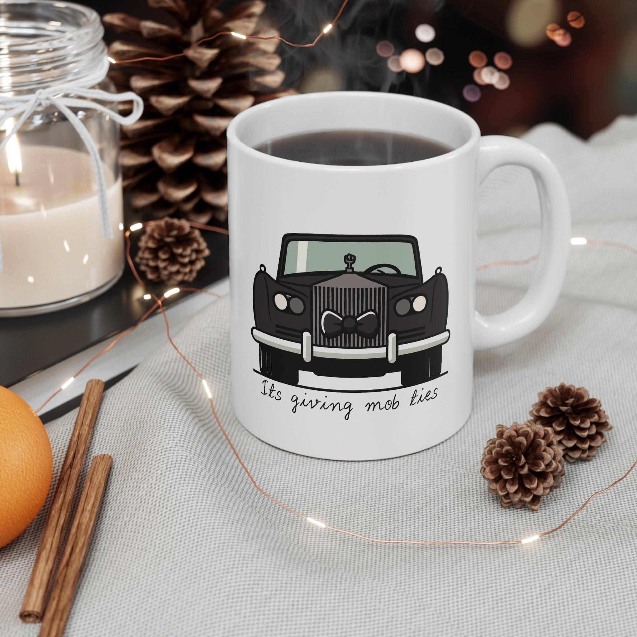 It’s Giving Mob Ties Rolls Royce Mug | 11 oz Luxe Pun | Buy Online from The Home Crafters