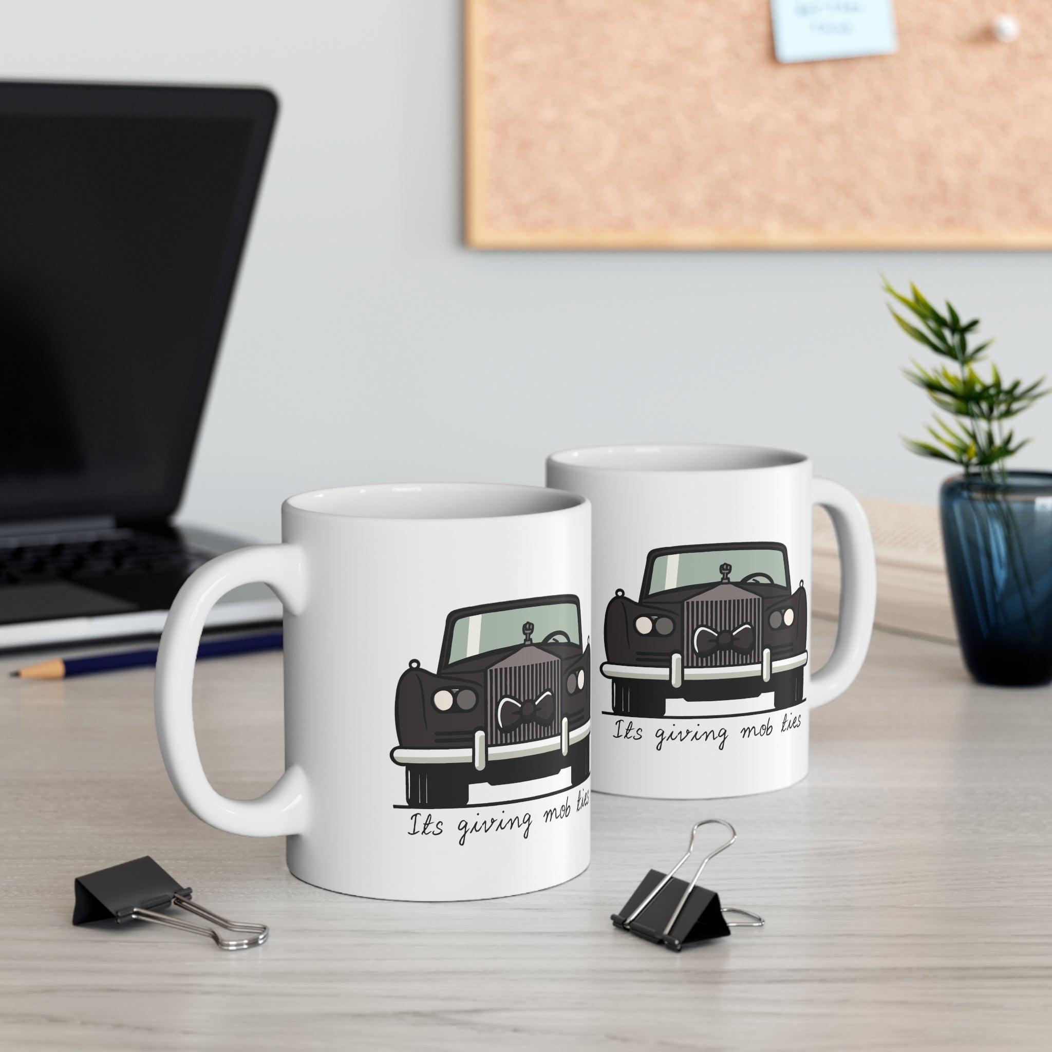 It’s Giving Mob Ties Rolls Royce Mug | 11 oz Luxe Pun | Buy Online from The Home Crafters
