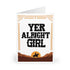 Yer Alright, Girl – Funny Western Greeting Card for Her | Buy Online from The Home Crafters