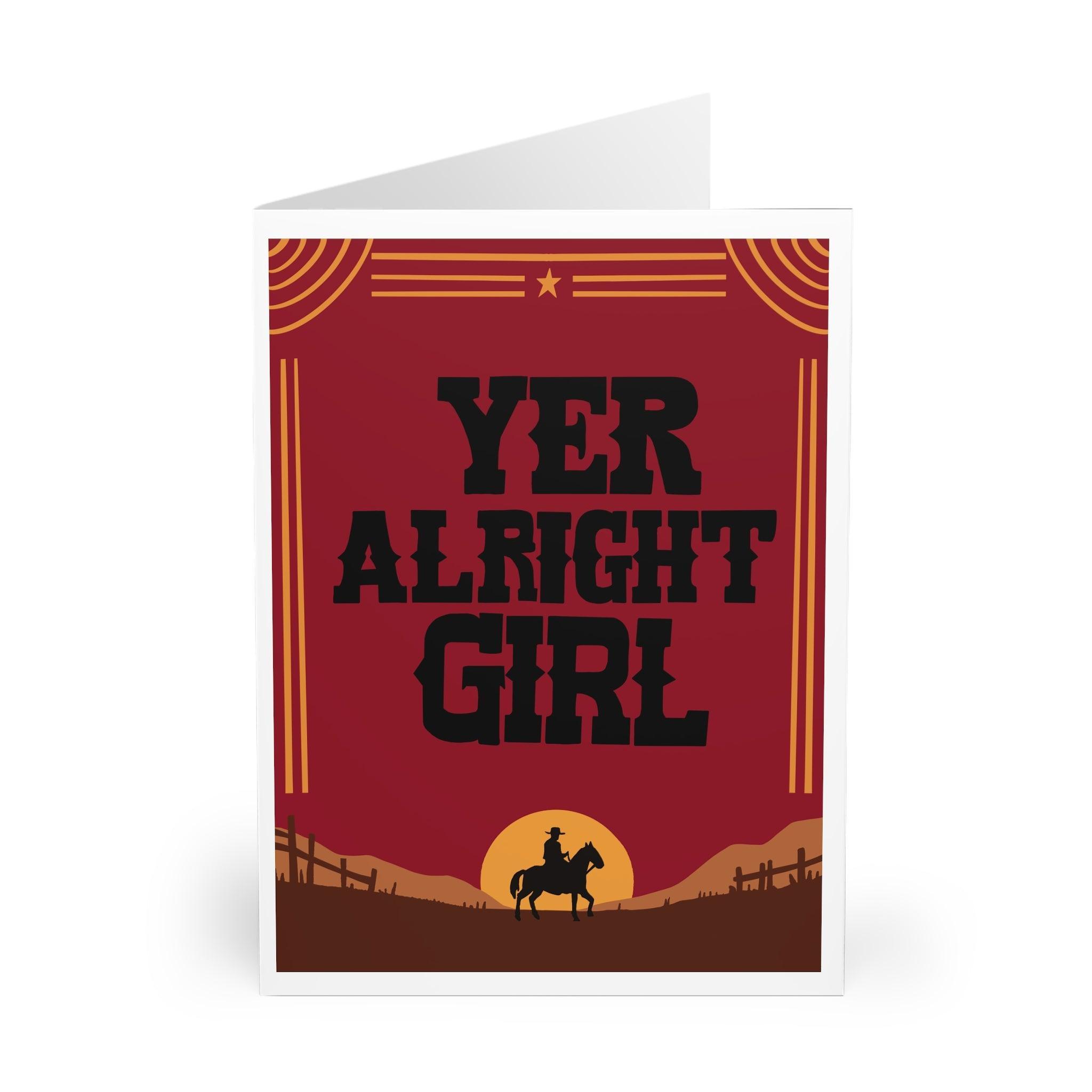 Yer Alright, Girl – Funny Western Greeting Card for Her | Buy Online from The Home Crafters