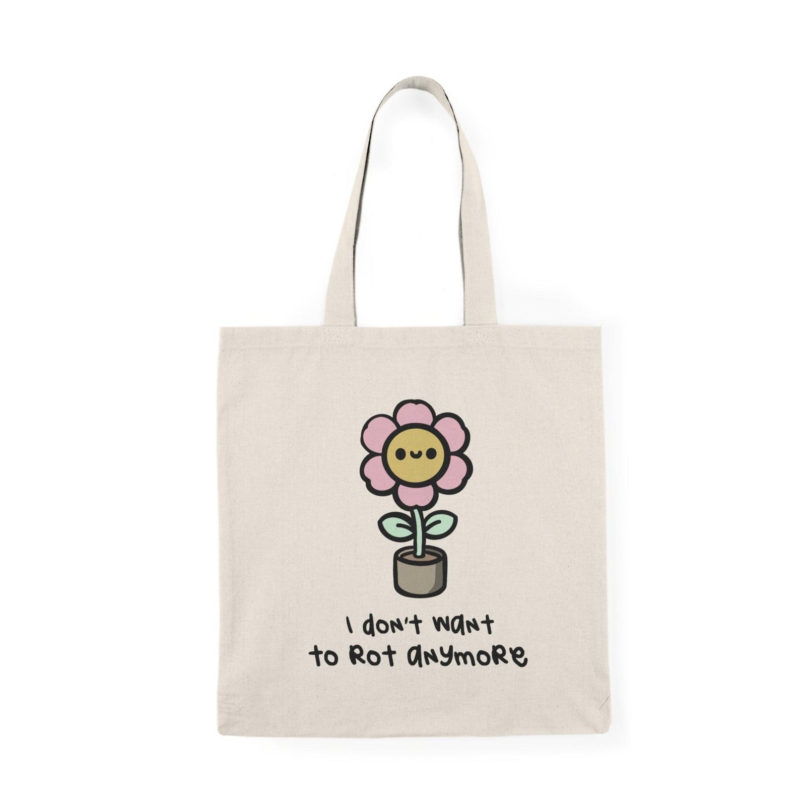 I Don't Want to Rot Anymore Tote Bag – Flower Design | Buy Online from The Home Crafters