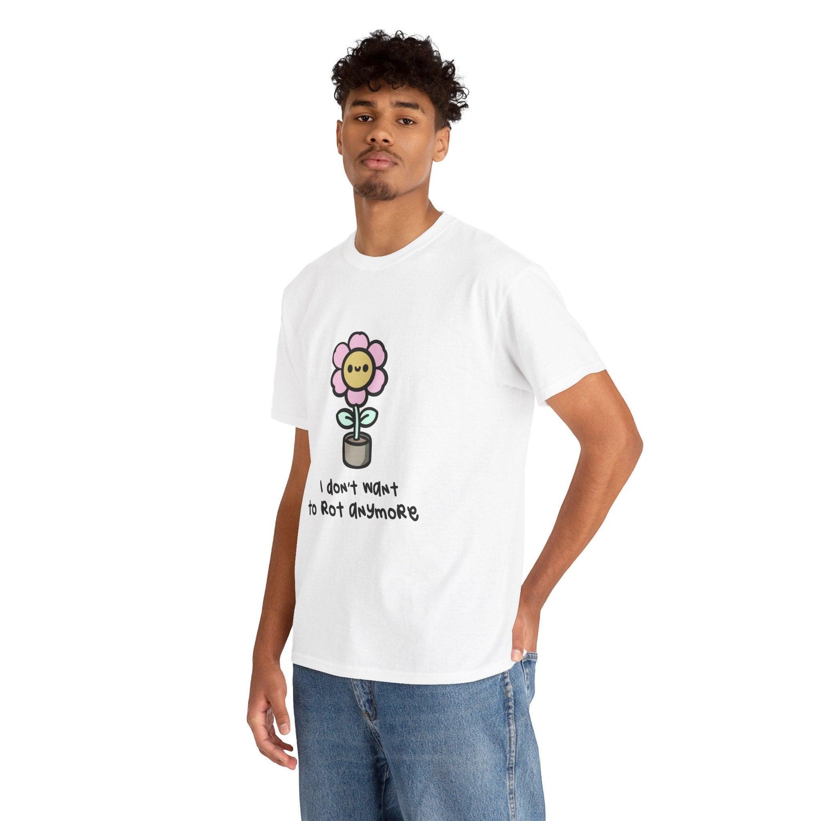 I Don’t Want to Rot Anymore – Growth Flower T-Shirt | Buy Online from The Home Crafters