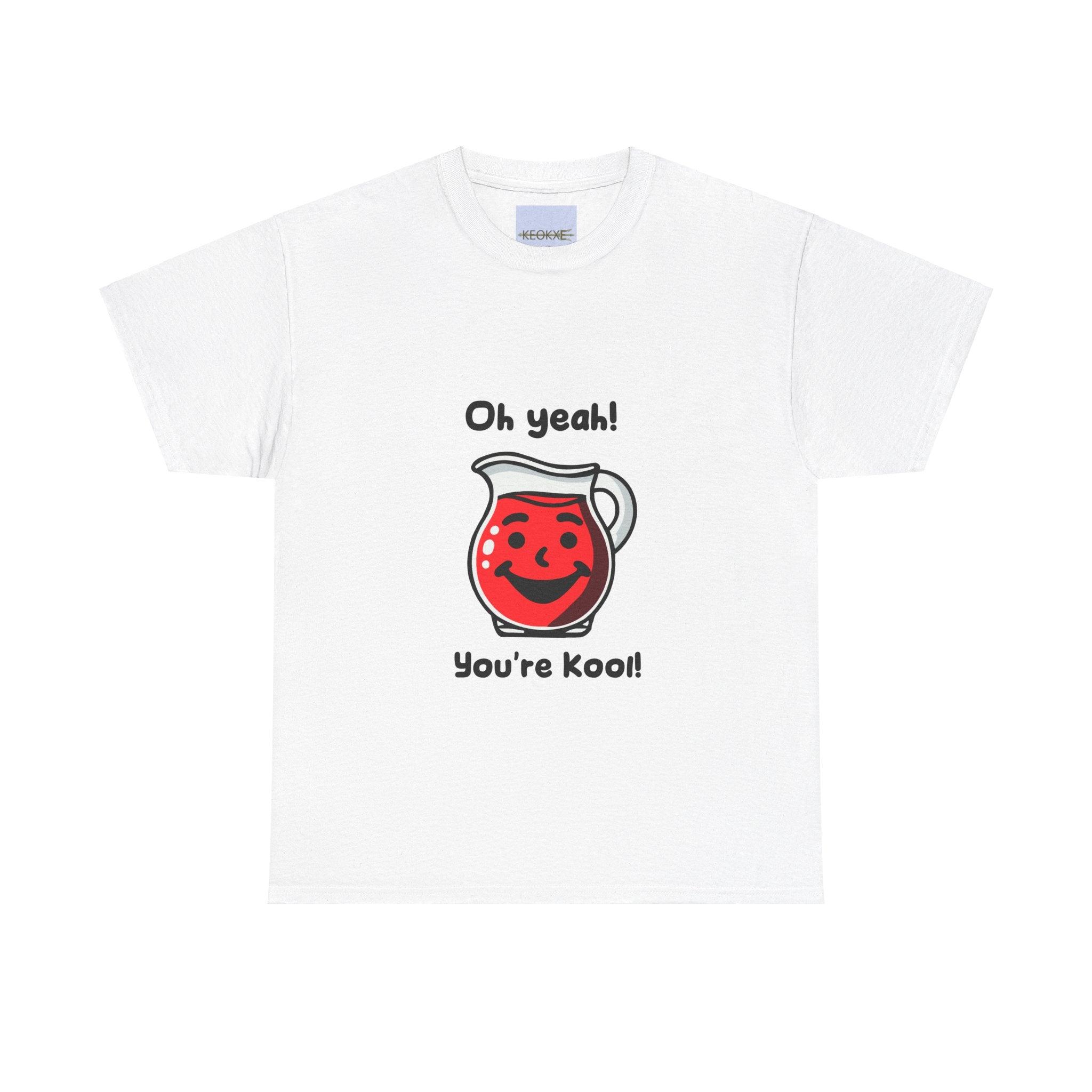 Oh Yeah! You’re Kool! – Playful Retro T-Shirt | Buy Online from The Home Crafters