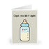Oops, You Did It Again – Funny Baby Bottle Congrats Card | Buy Online from The Home Crafters