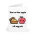 You're the Apple of My Pie – Cute Funny Pun Love Card | Buy Online from The Home Crafters