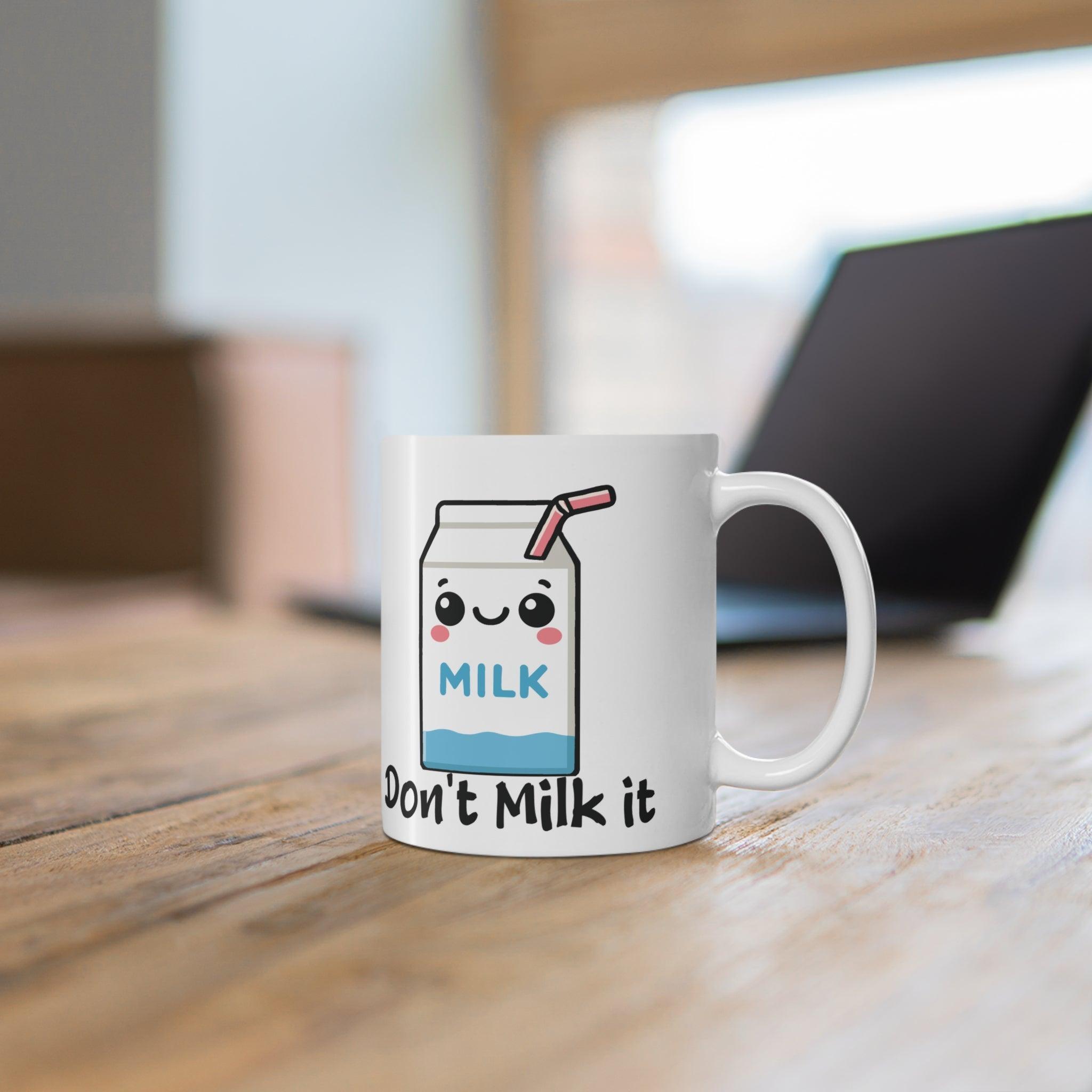 Don’t Milk It! Cartoon Milk Mug | 11 oz Laugh | Buy Online from The Home Crafters