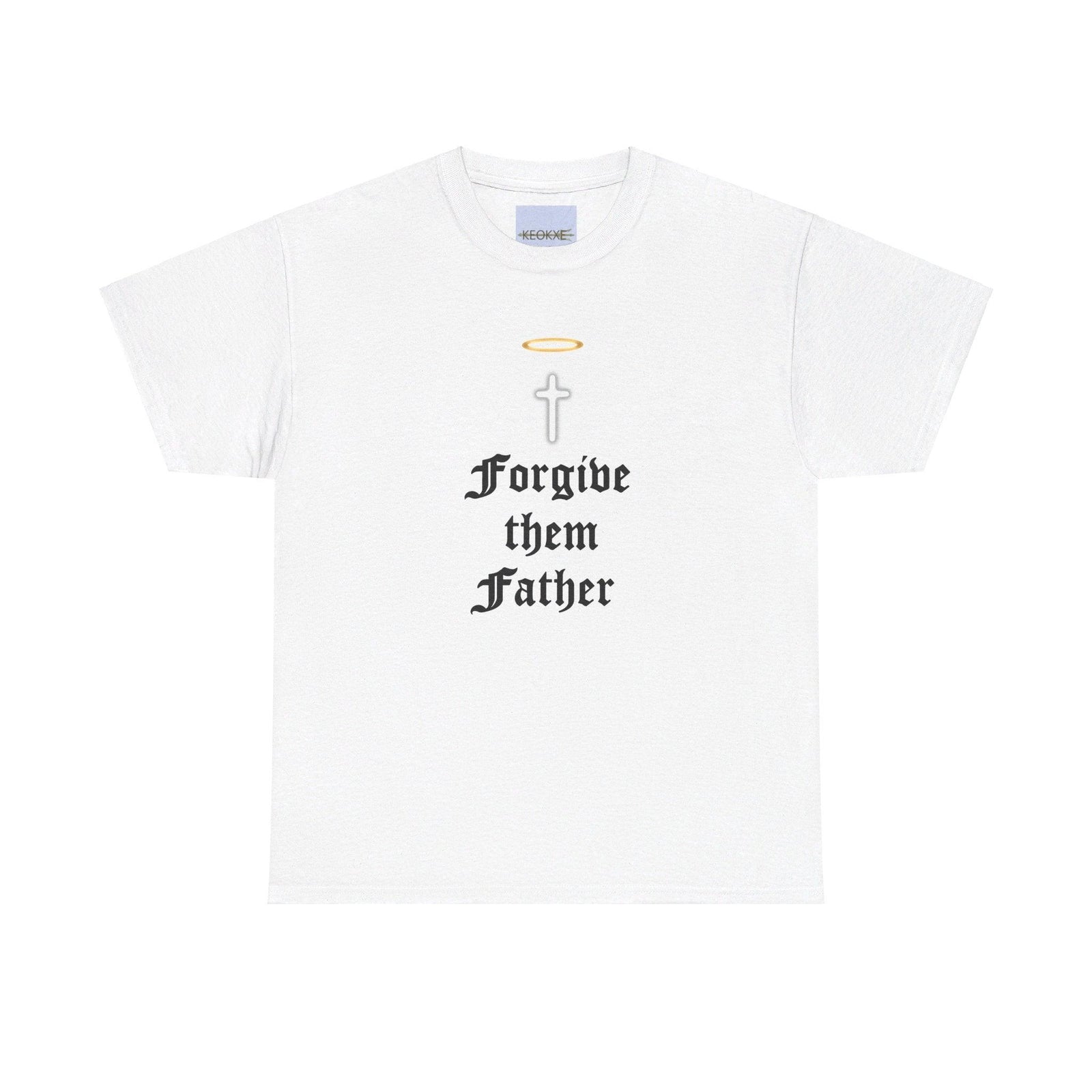 Forgive Them Father – Faith - Inspired T-Shirt | Buy Online from The Home Crafters