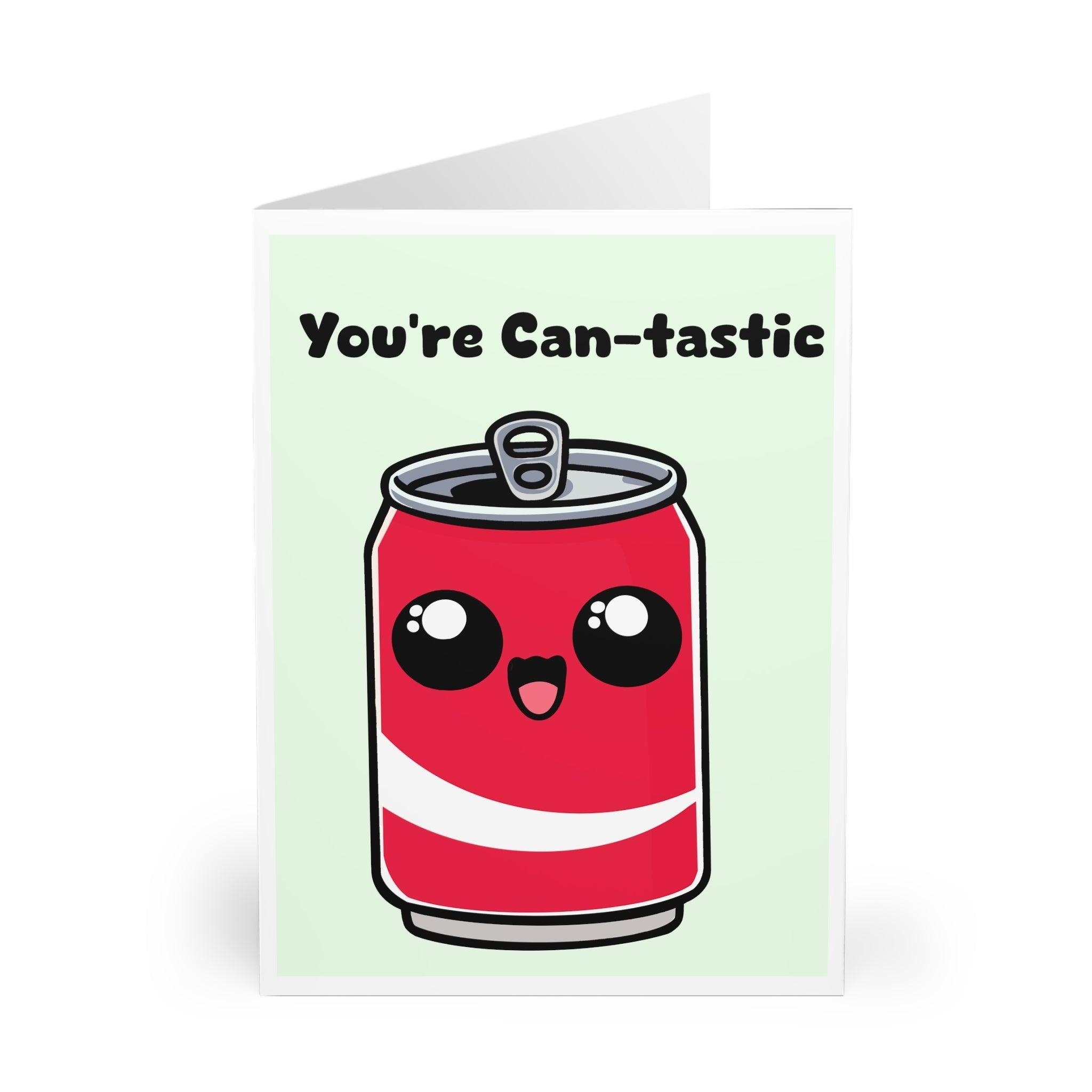 You're Can - tastic – Funny Soda Card | Buy Online from The Home Crafters
