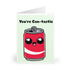 You're Can - tastic – Funny Soda Card | Buy Online from The Home Crafters