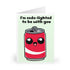 Soda - lighted to Be With You – Cute Love Card | Buy Online from The Home Crafters