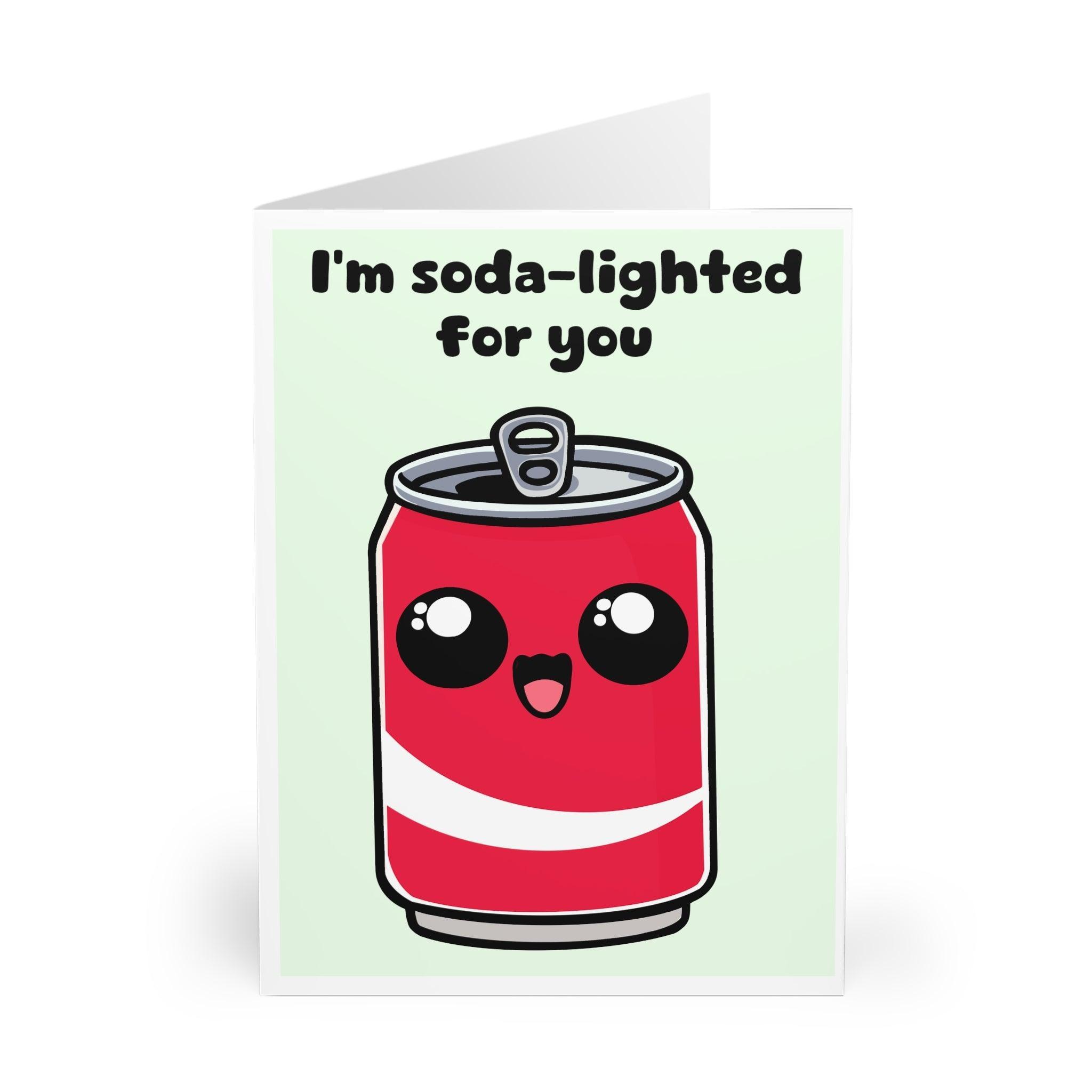 I'm Soda - lighted for You – Funny Celebration Greeting Card | Buy Online from The Home Crafters