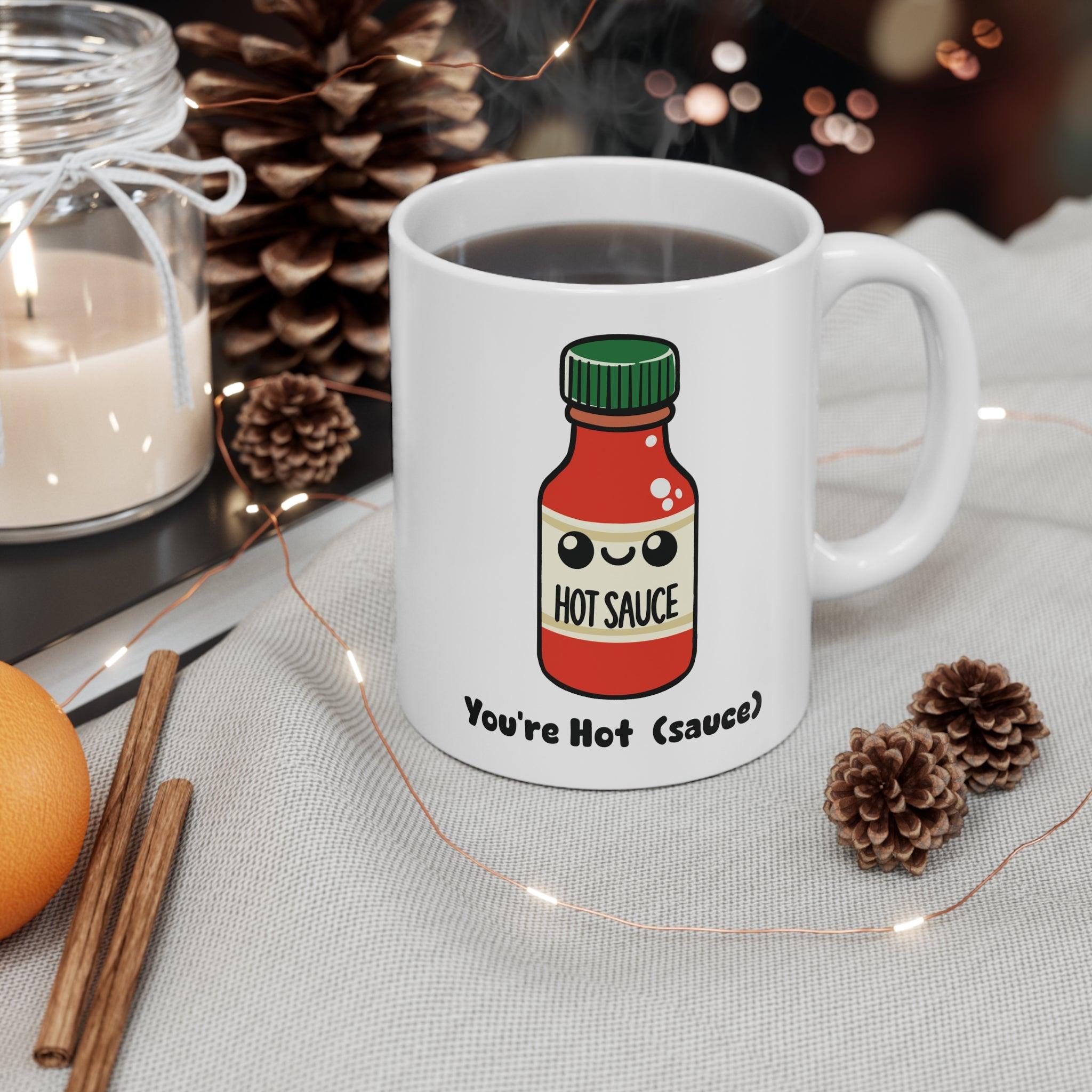 You’re Hot (Sauce) Mug | 11 oz Spicy Pun Coffee Cup | Buy Online from The Home Crafters