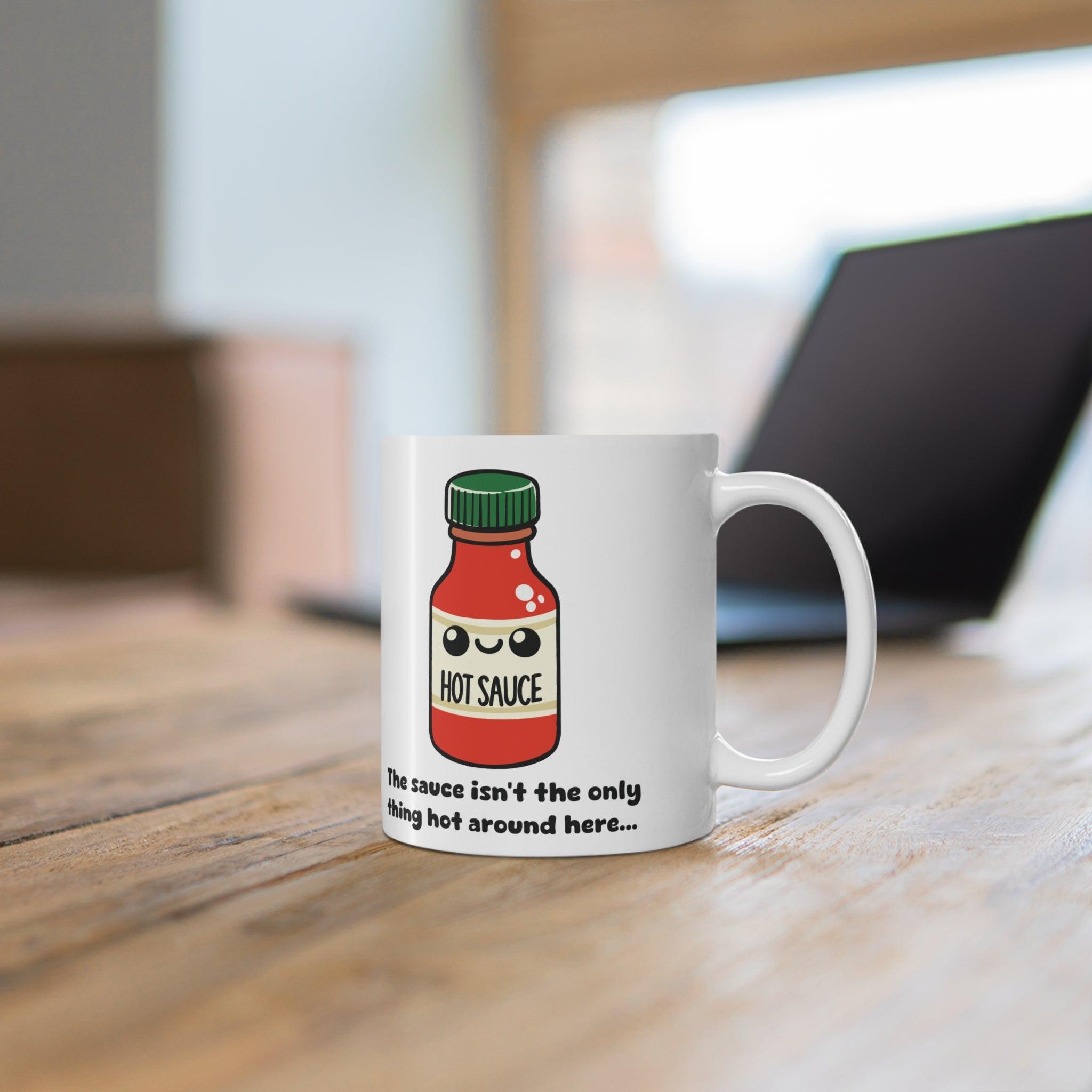 Hot Sauce Flirty Mug | 11 oz “Not the Only Thing Hot” | Buy Online from The Home Crafters