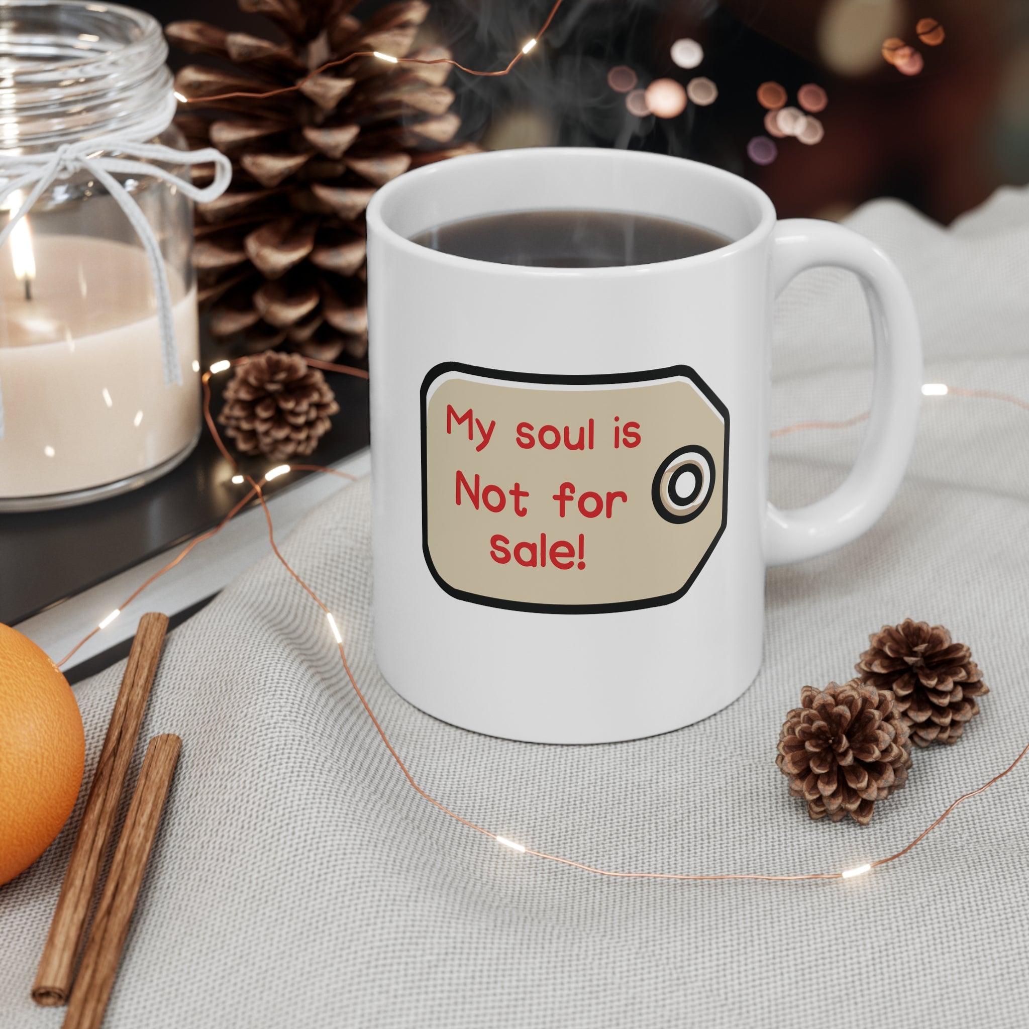 My Soul Is Not for Sale – Name - Tag Mug | Buy Online from The Home Crafters